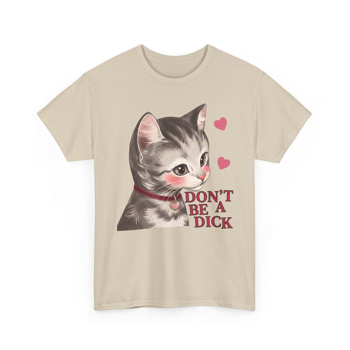 Don't Be A Dick T-Shirt — Cute Kawaii Kitten Sarcastic Cat Tee