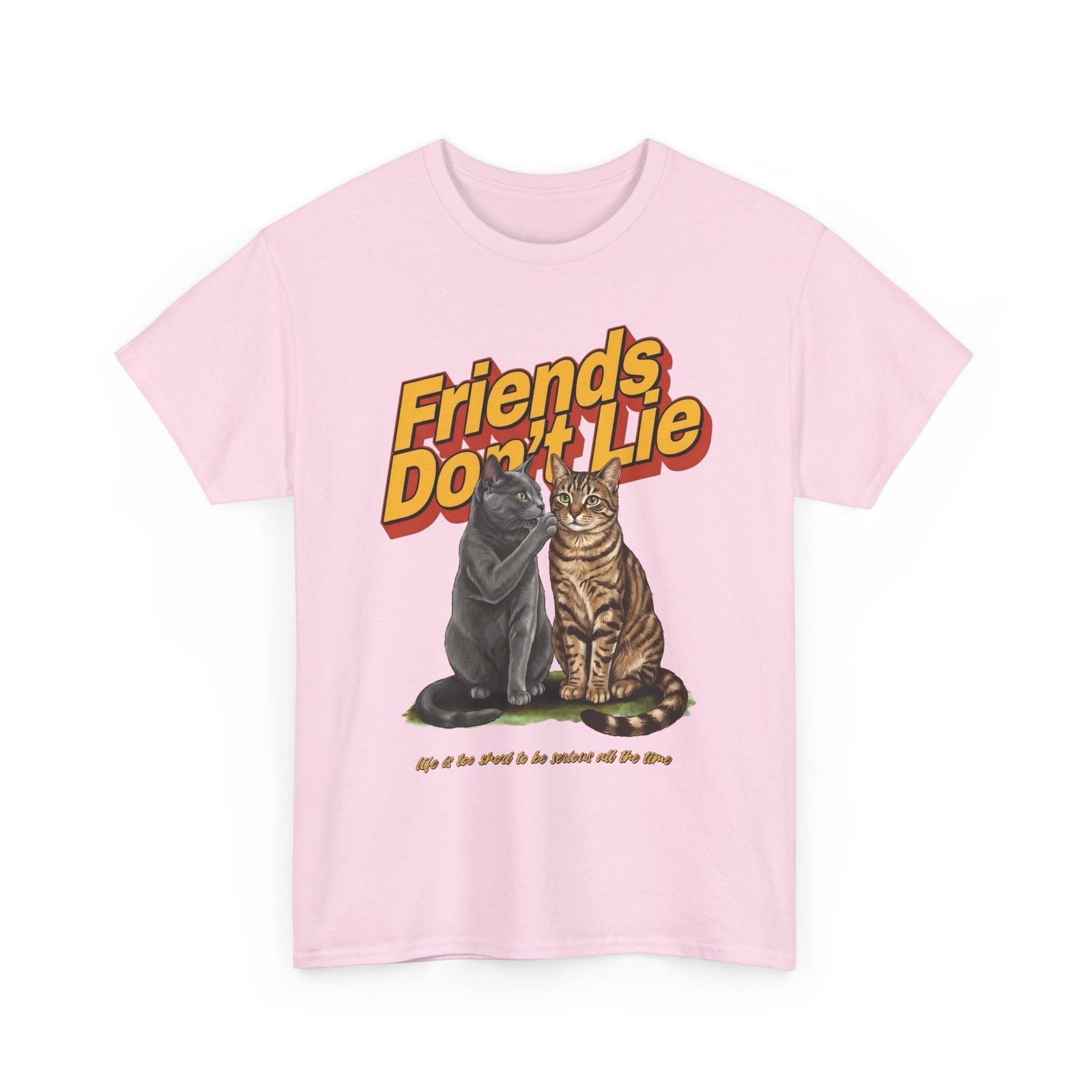 Friends Don't Lie Cat T-Shirt — Funny Cat Gossip Apparel