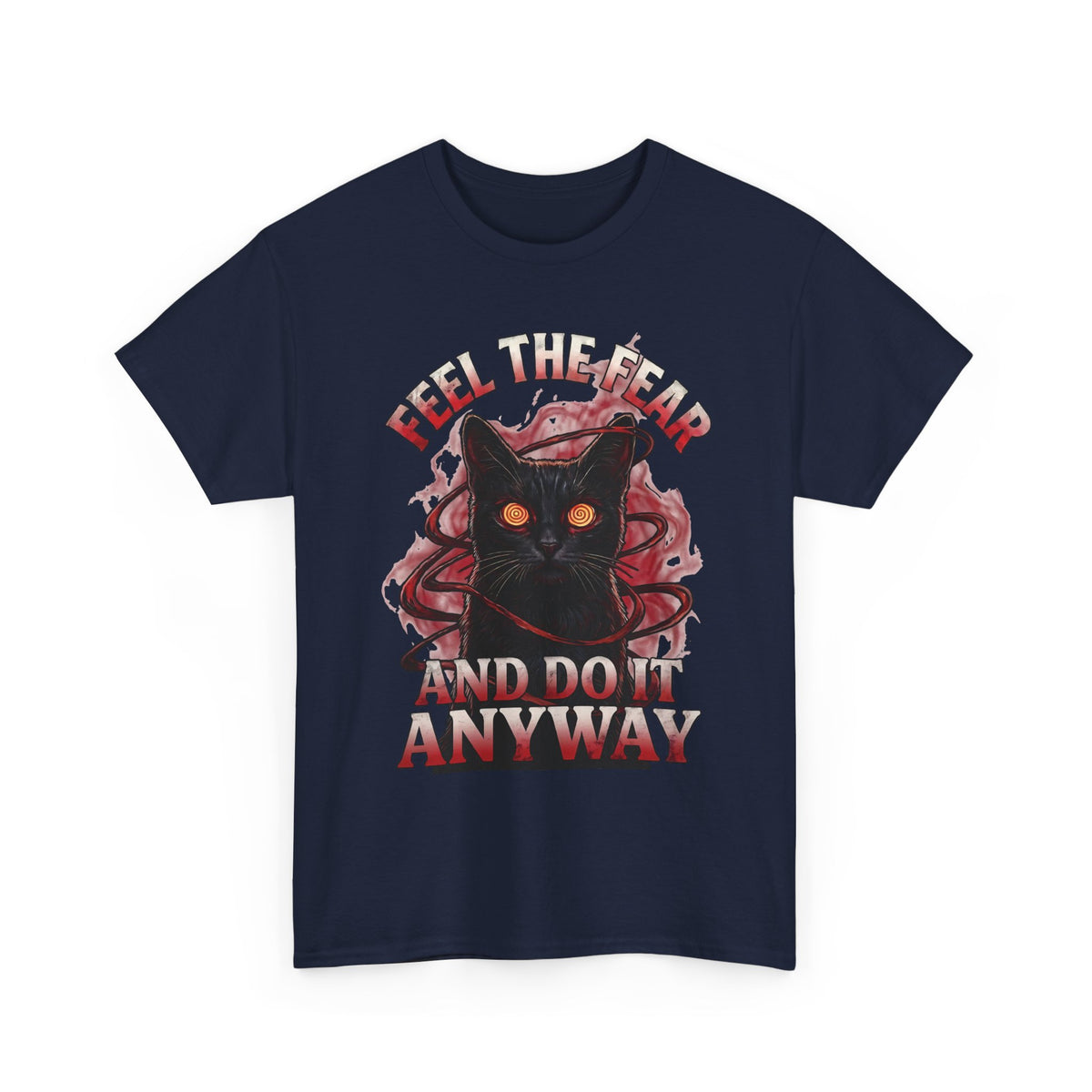 Feel The Fear And Do It Anyway T-Shirt — Hypnotic Black Cat Horror Graphic