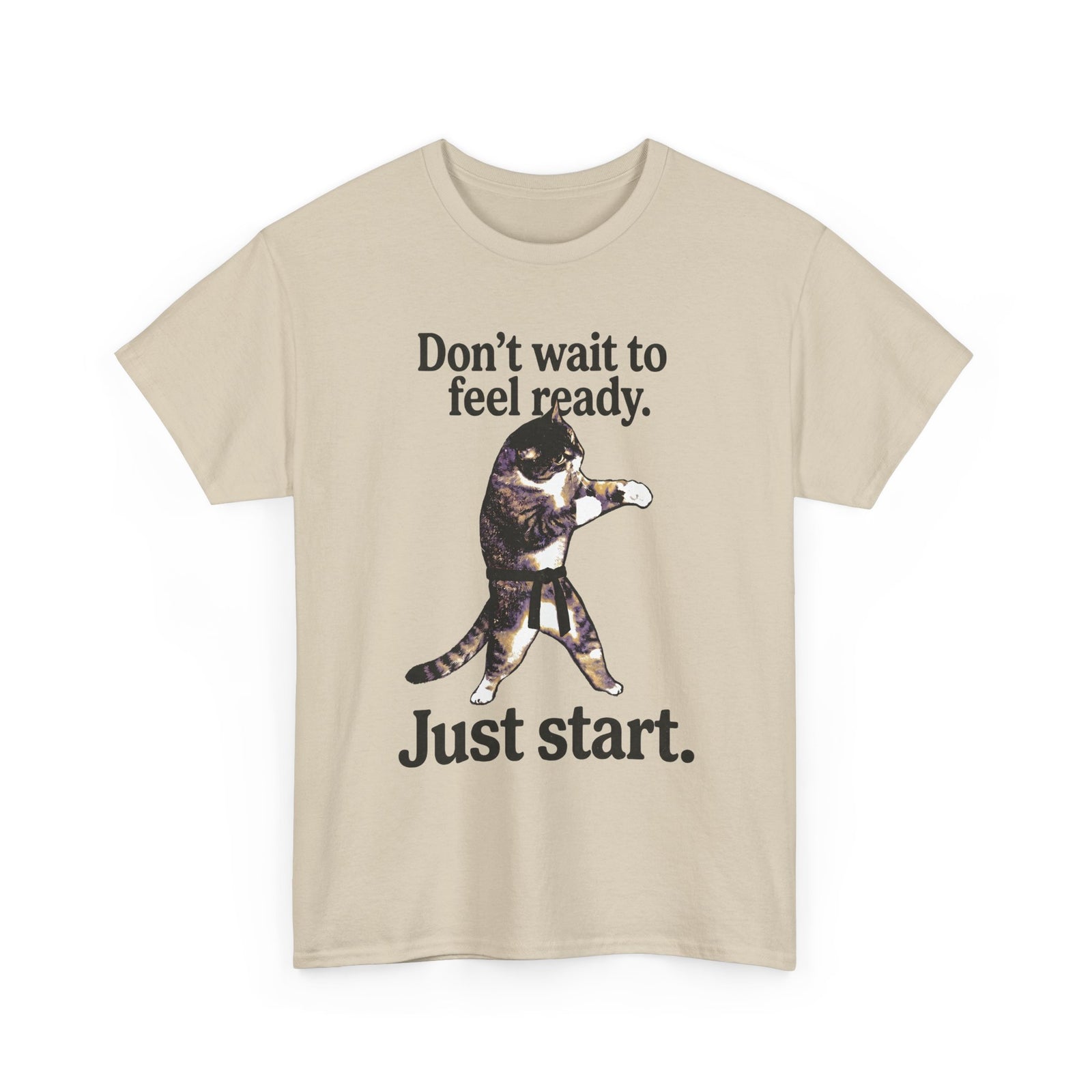 Don't Wait To Feel Ready Cat T-Shirt — Funny Martial Arts Karate Feline Tee