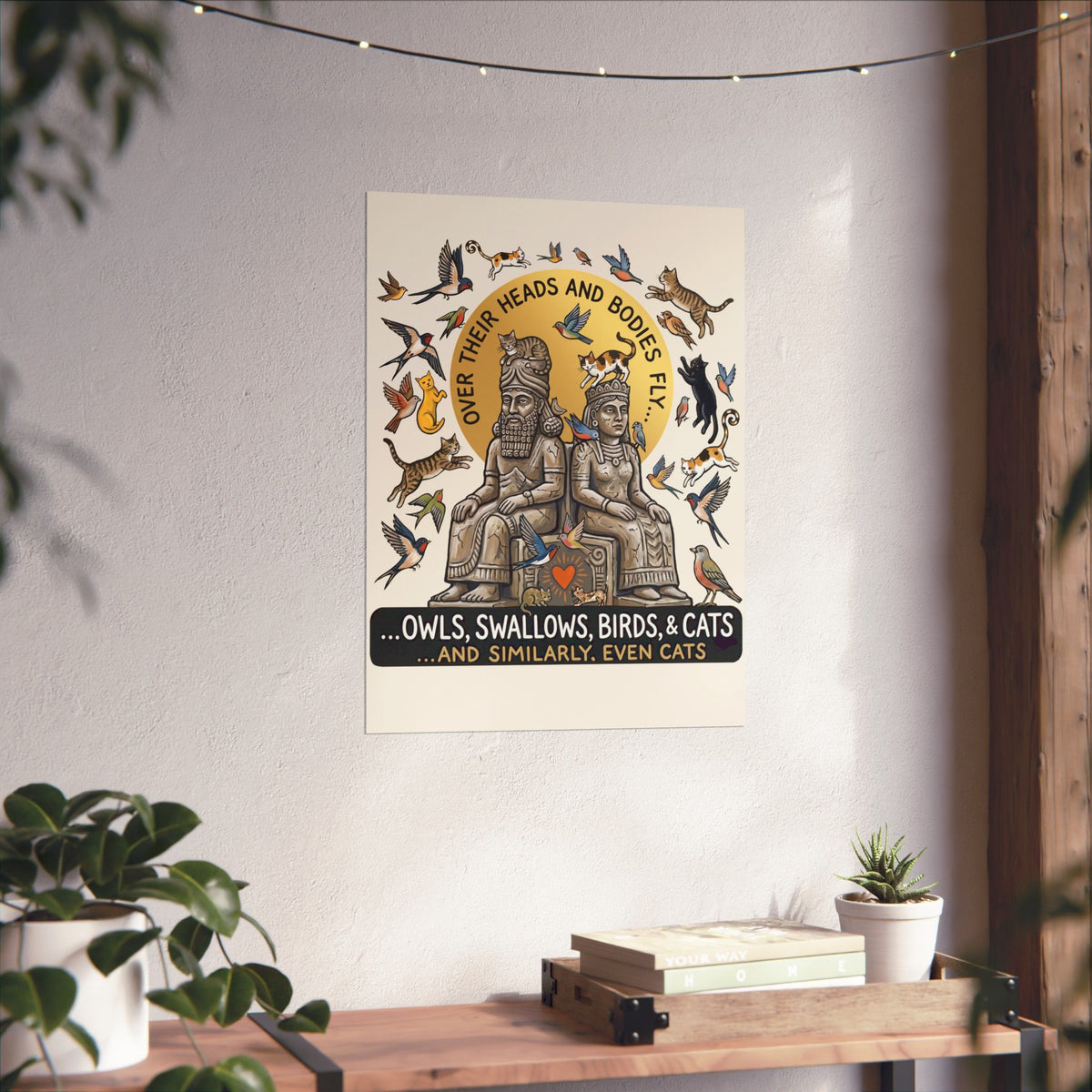 Birds & Cats Graphic Poster — "Over Their Heads and Bodies Fly"