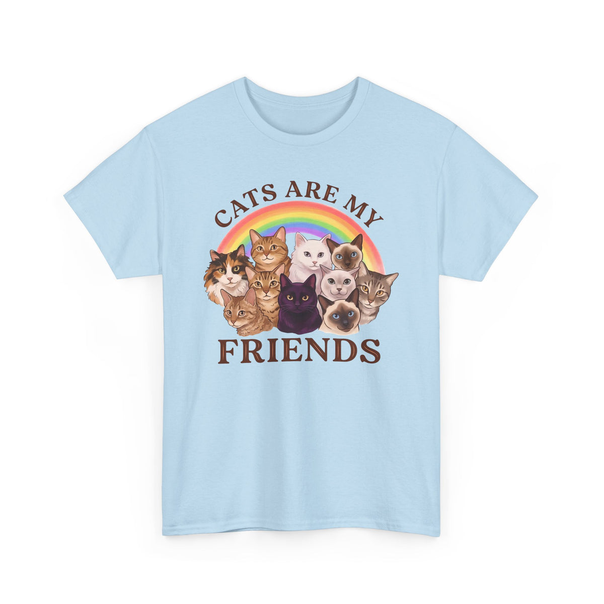 Cats Are My Friends T-Shirt — Funny Cat Lover Tee