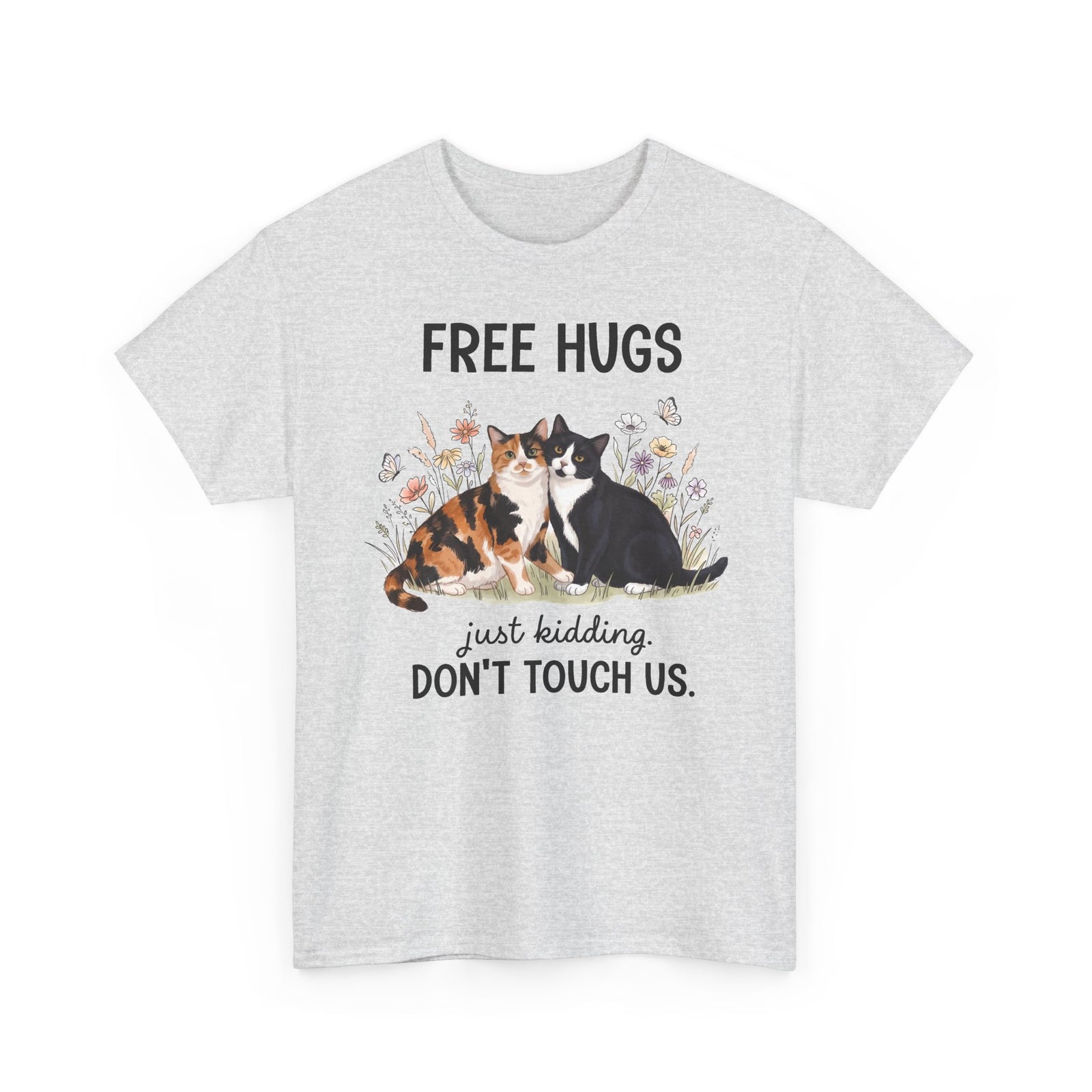 Free Hugs Just Kidding Don't Touch Us T-Shirt — Funny Anti-Social Cat Tee