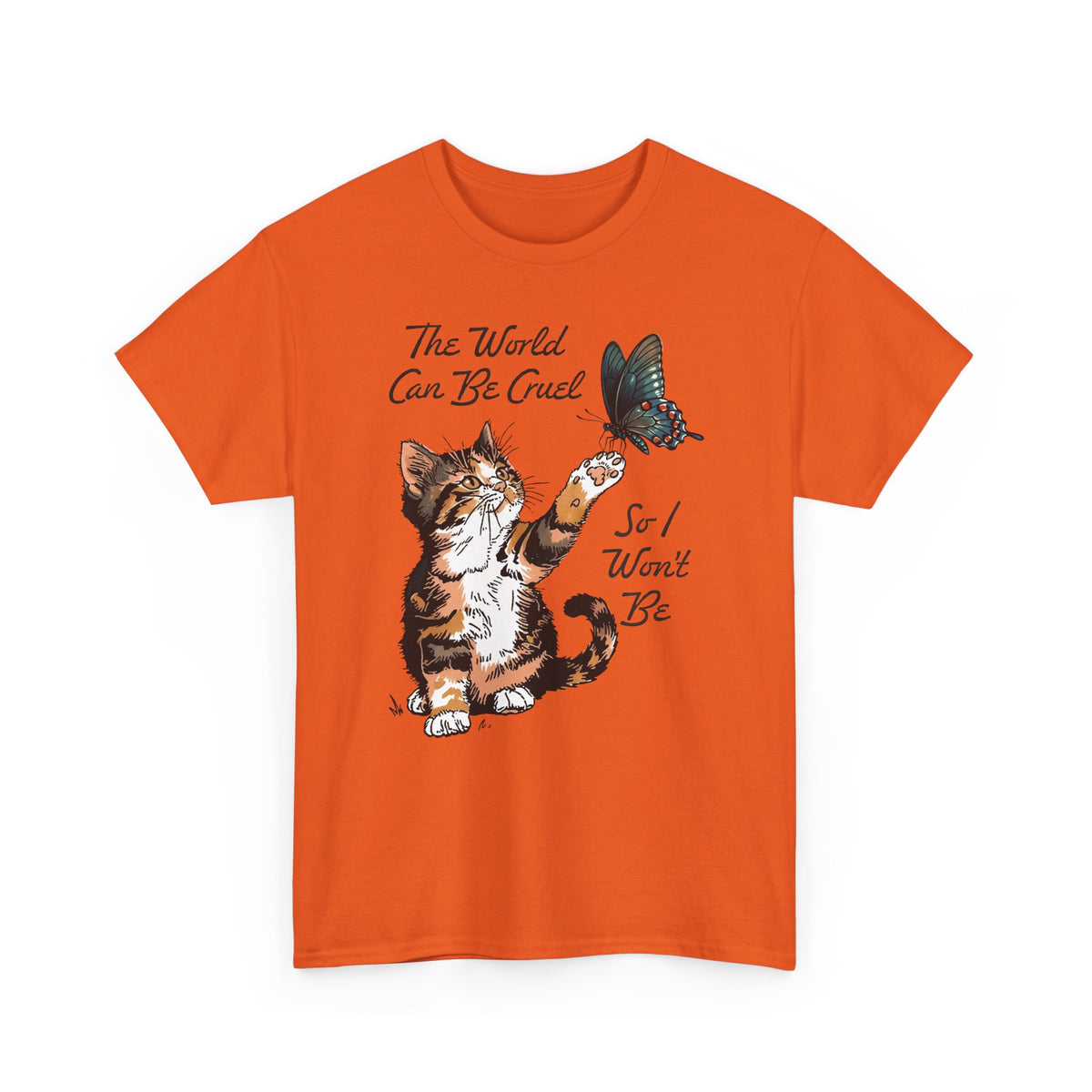 'The world can be cruel So I won't be' Cat Lovers T-Shirt — Kindness Message Tee