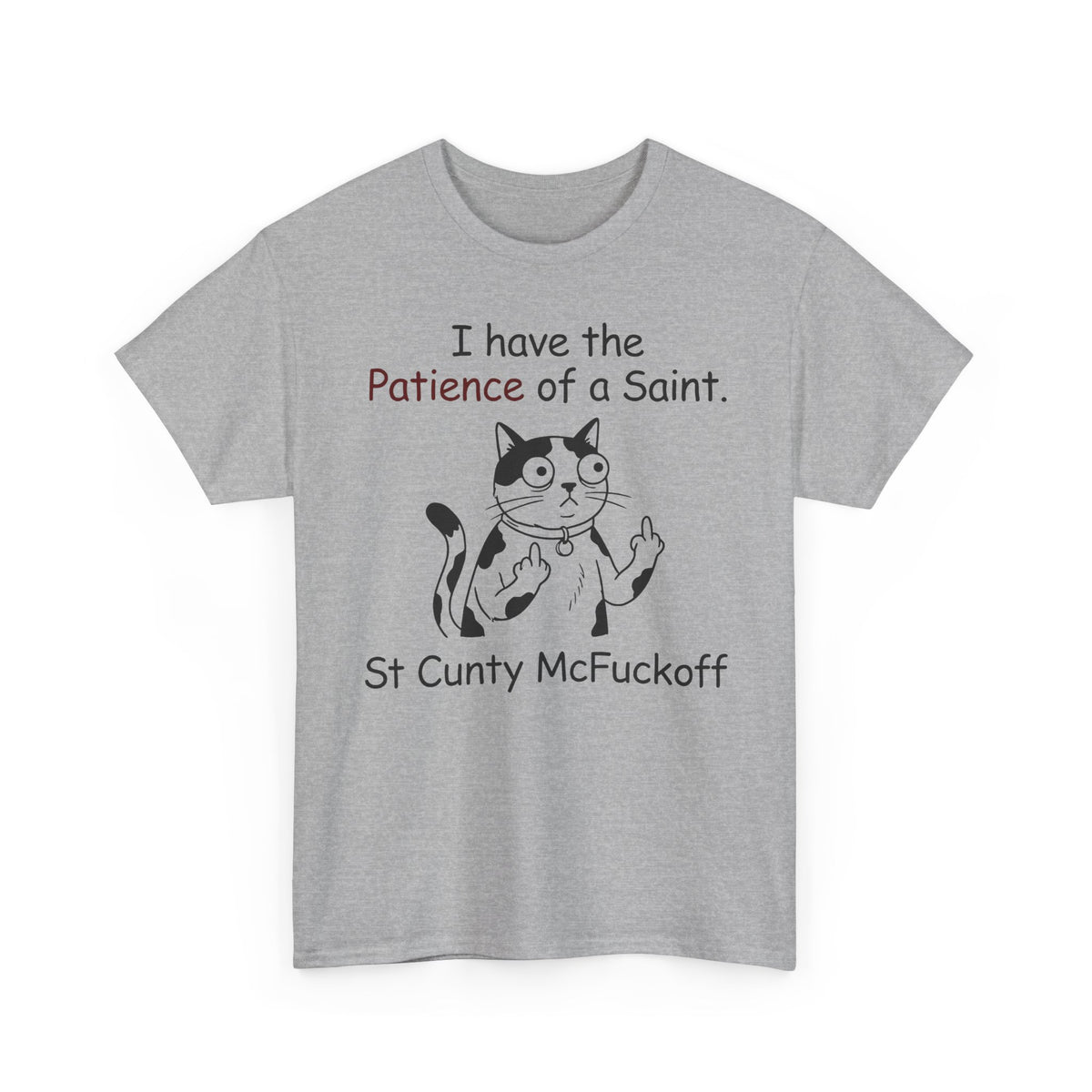 I Have the Patience of a Saint 'St Cunty Mcfuckoff' Cat T-Shirt