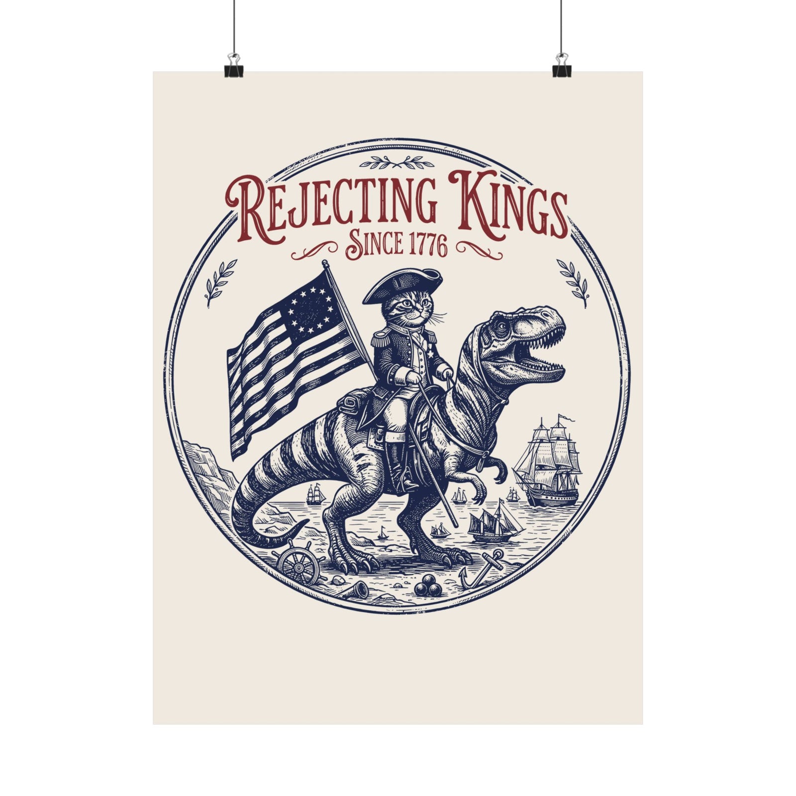 Funny Cat Poster "Rejecting Kings, One Meow at a Time" Fourth of July Poster