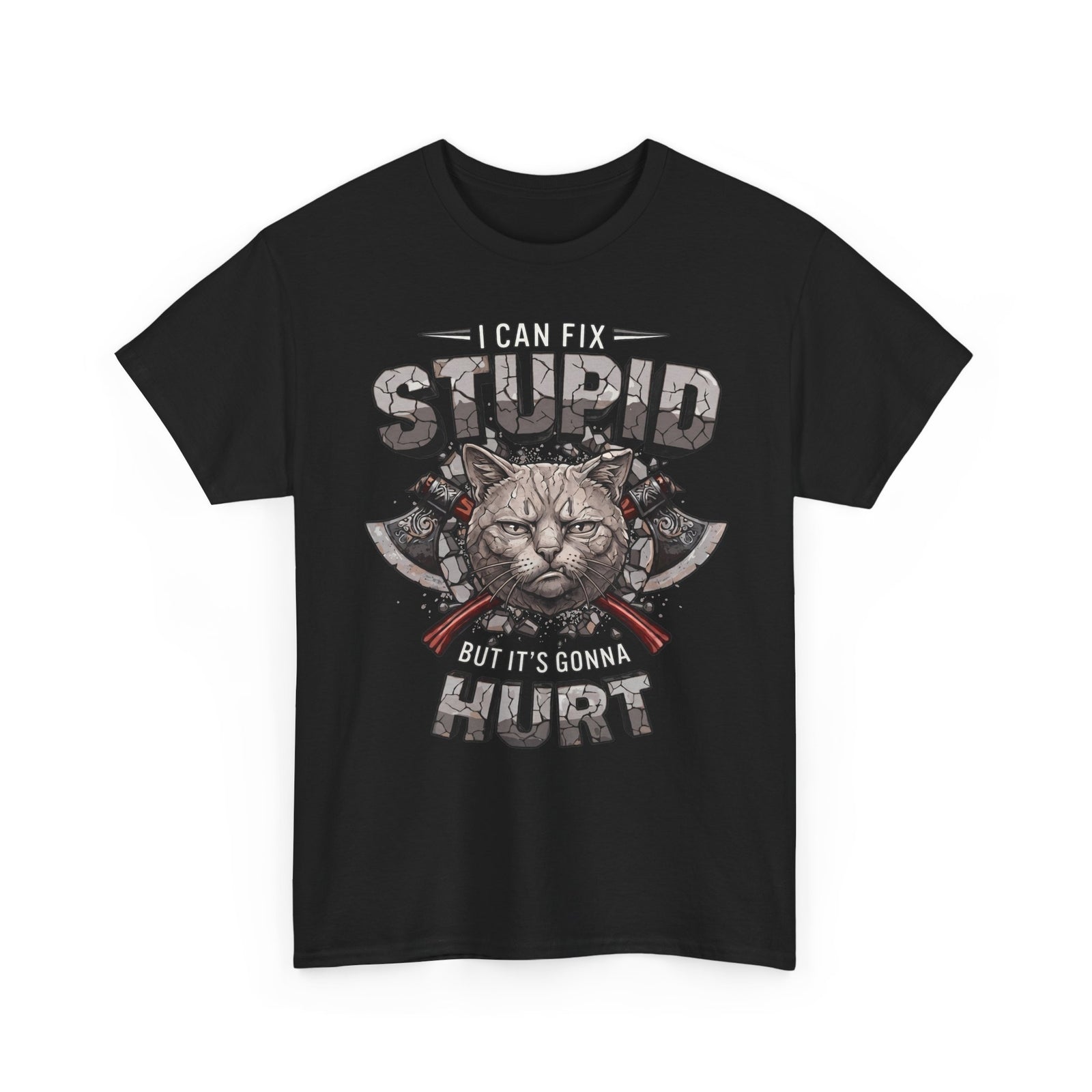 I Can Fix Stupid But It's Gonna Hurt T-Shirt — Edgy Battle Axe Cat Tee