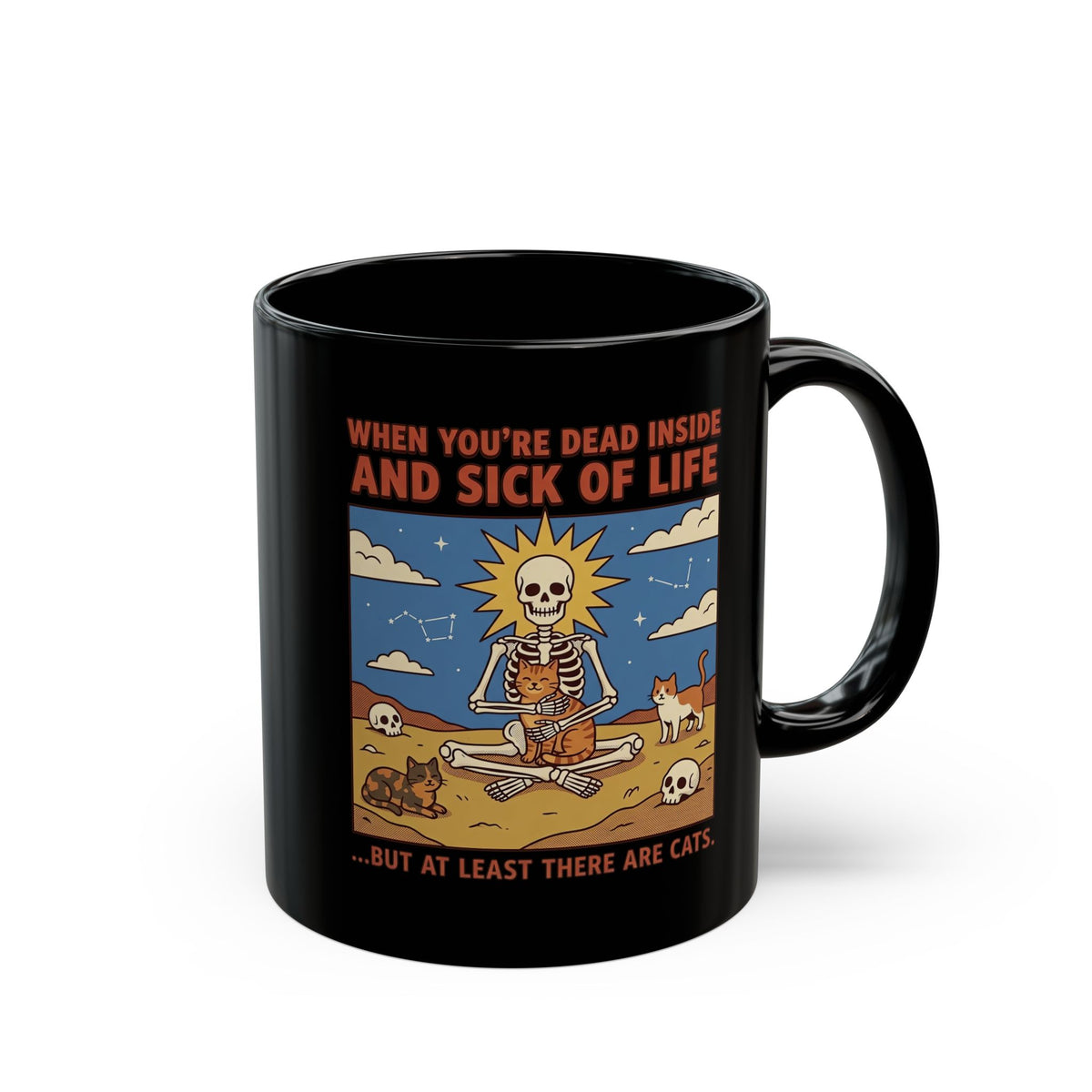 Funny Cat Black Mug — "When You're Dead Inside But At Least There Are Cats"