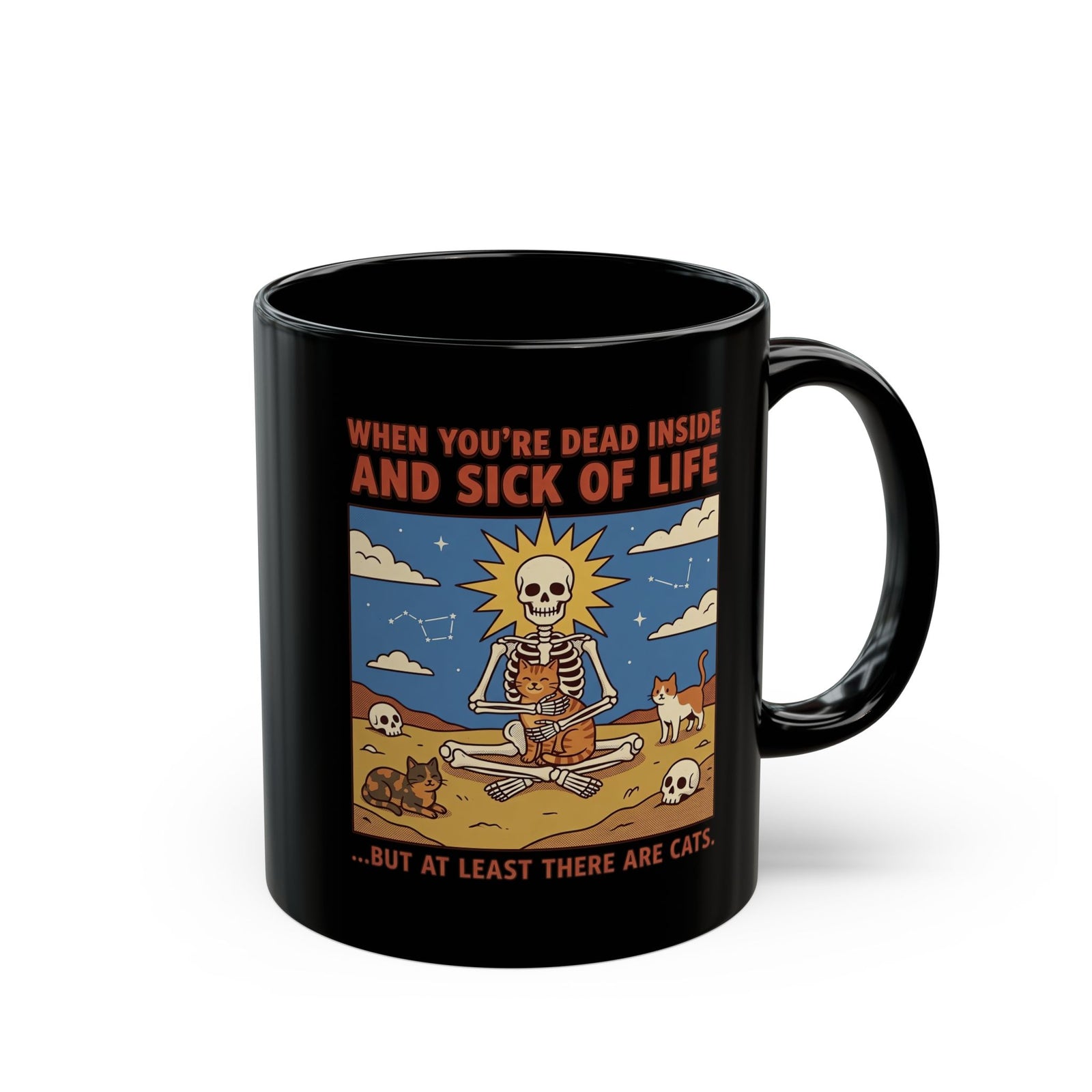 Funny Cat Black Mug — "When You're Dead Inside But At Least There Are Cats"