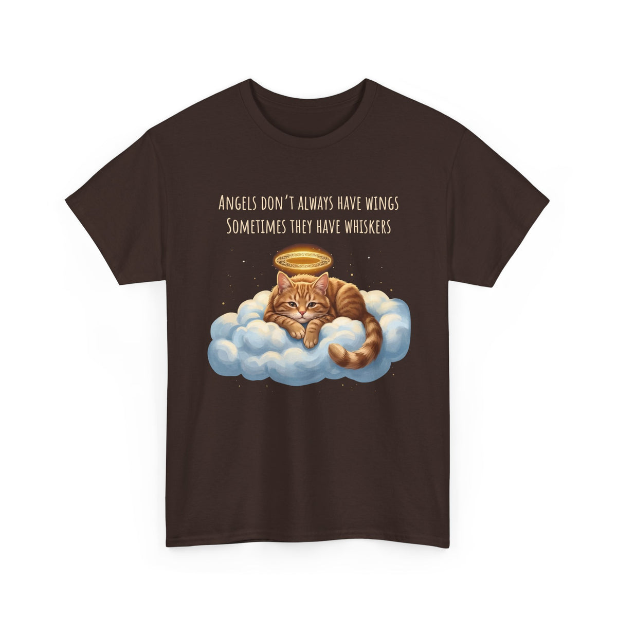 Cat T-Shirt — "Angels Don't Always Have Wings, Sometimes They Have Whiskers"