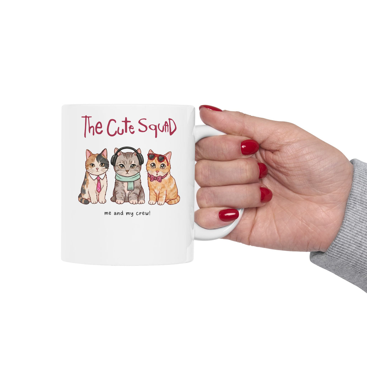 The Cute Squad Cat Ceramic Mug — Funny Me and My Crew Kittens Mug