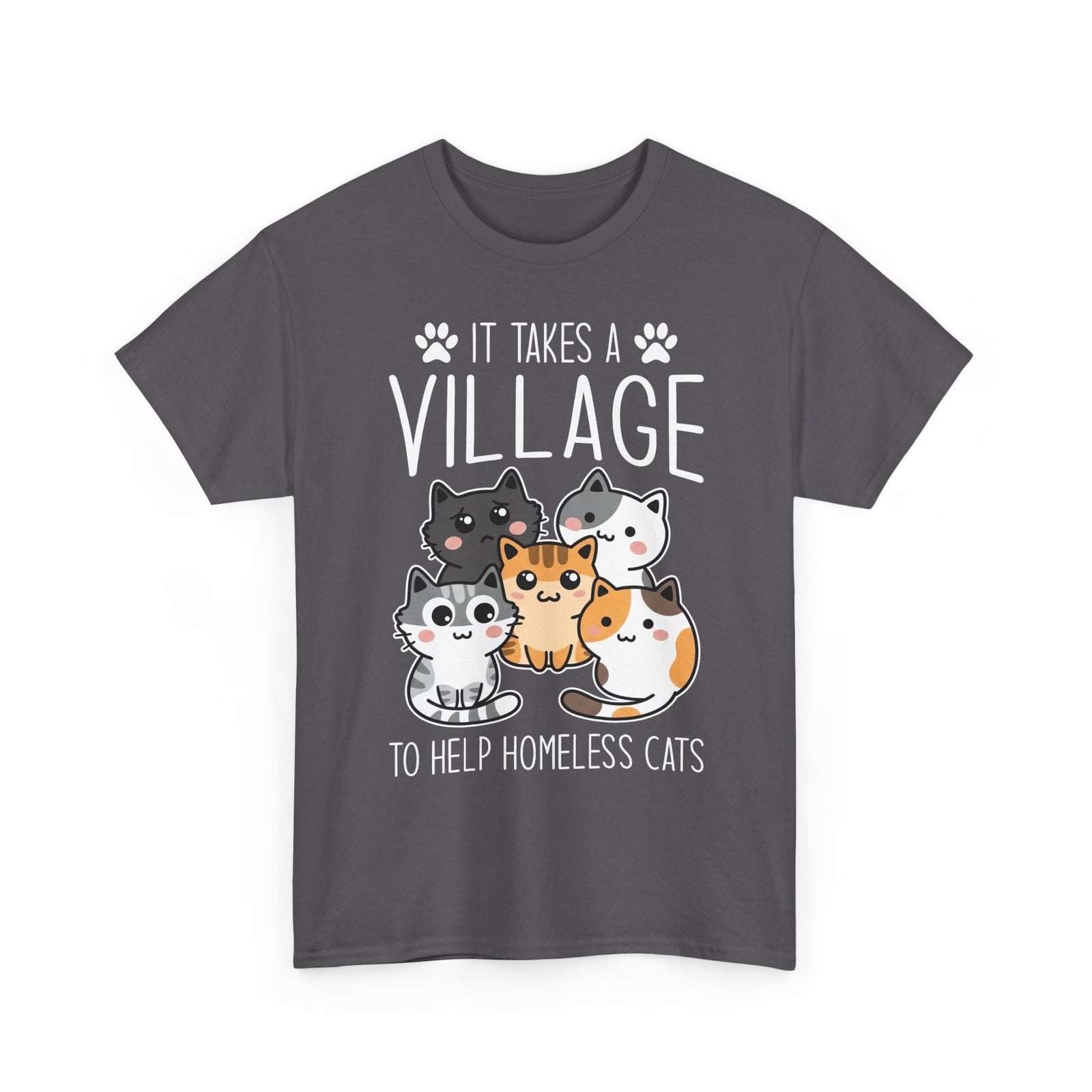 It Takes a Village to Help Homeless Cats T-Shirt