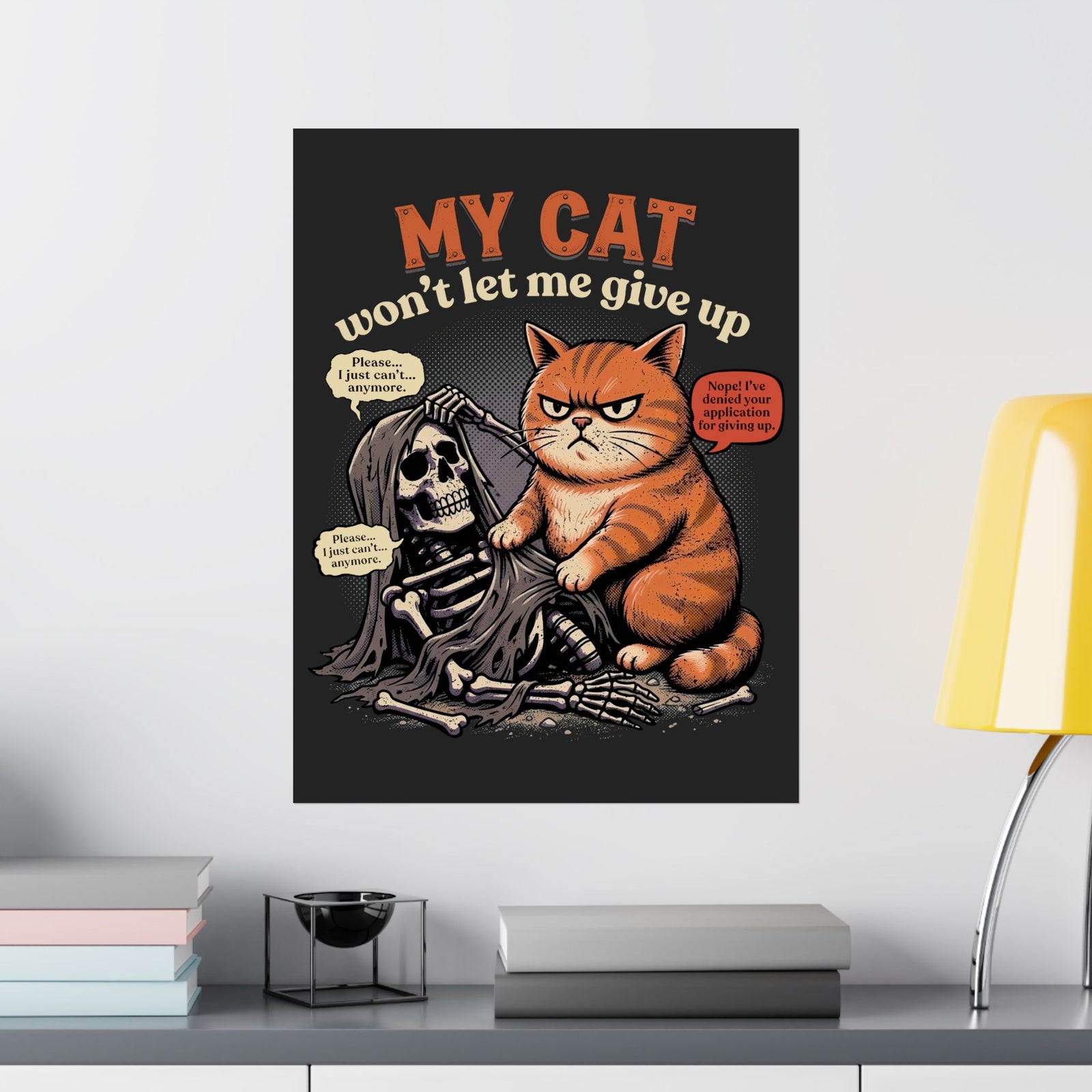 “My Cat Won’t Let Me Give Up” T‑Poster — Cat Lover Motivational Poster