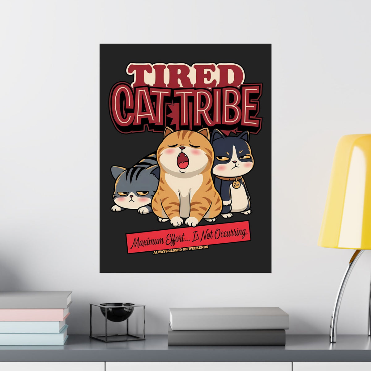 Tired Cat Tribe Poster