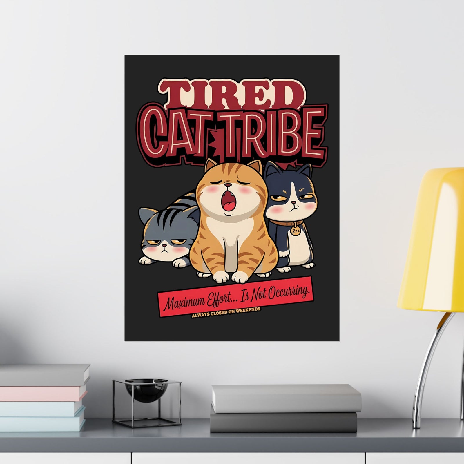Tired Cat Tribe Poster