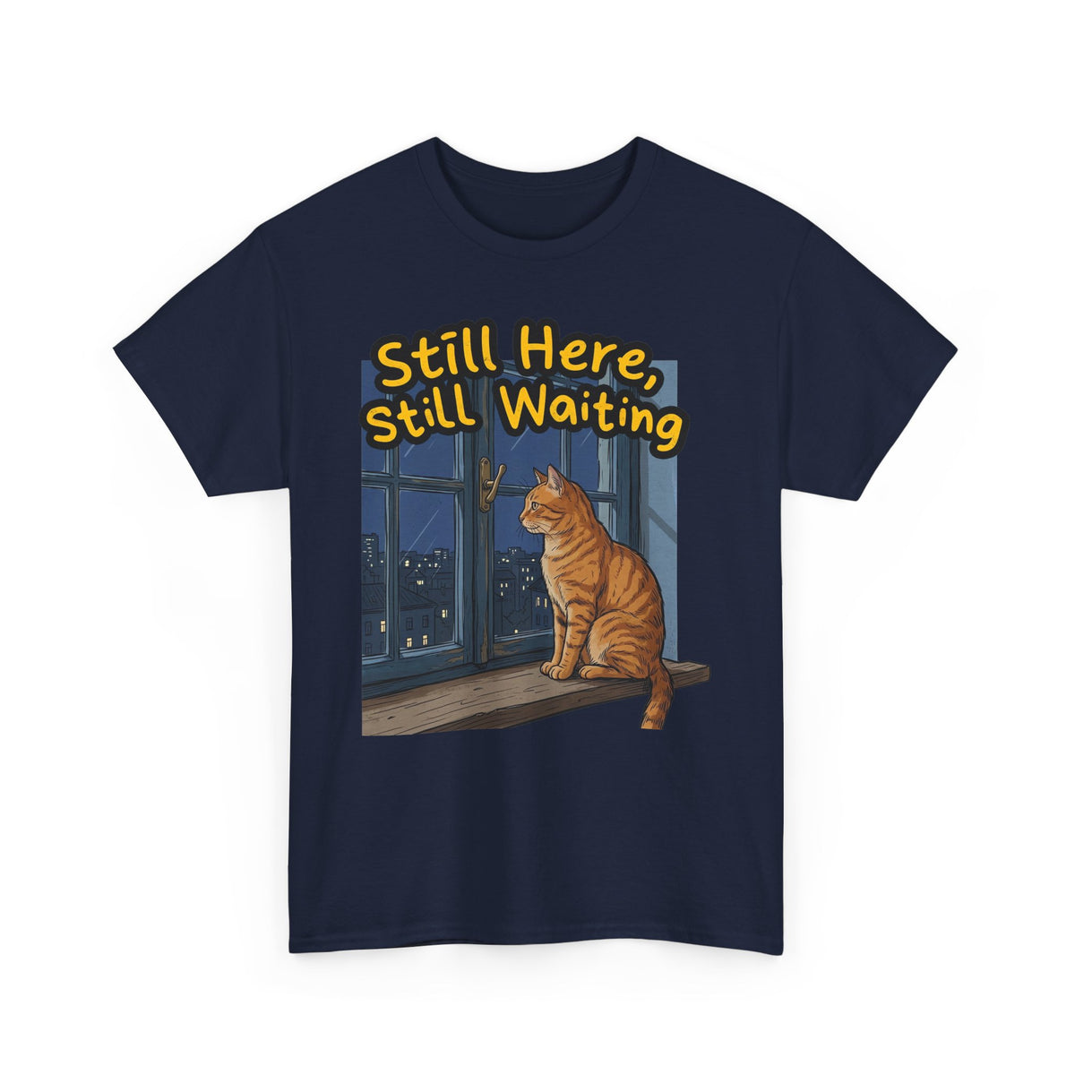 Cat Window Tee — "Still Here, Still Waiting" Graphic T‑Shirt