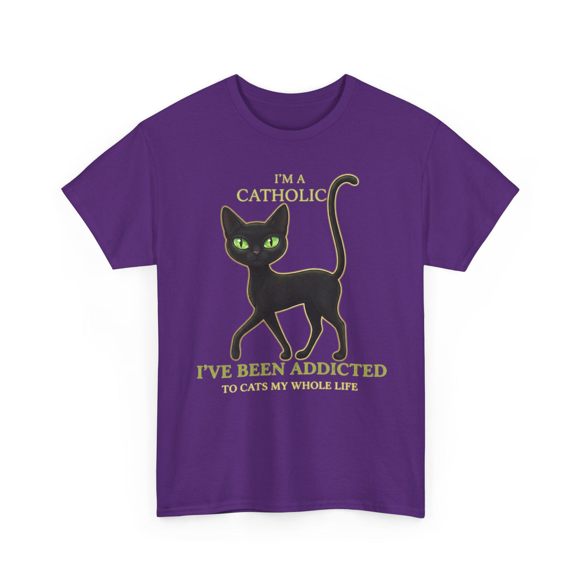 Catholic Addicted to Cats T-Shirt — I'm a Catholic Addicted to Cats Tee