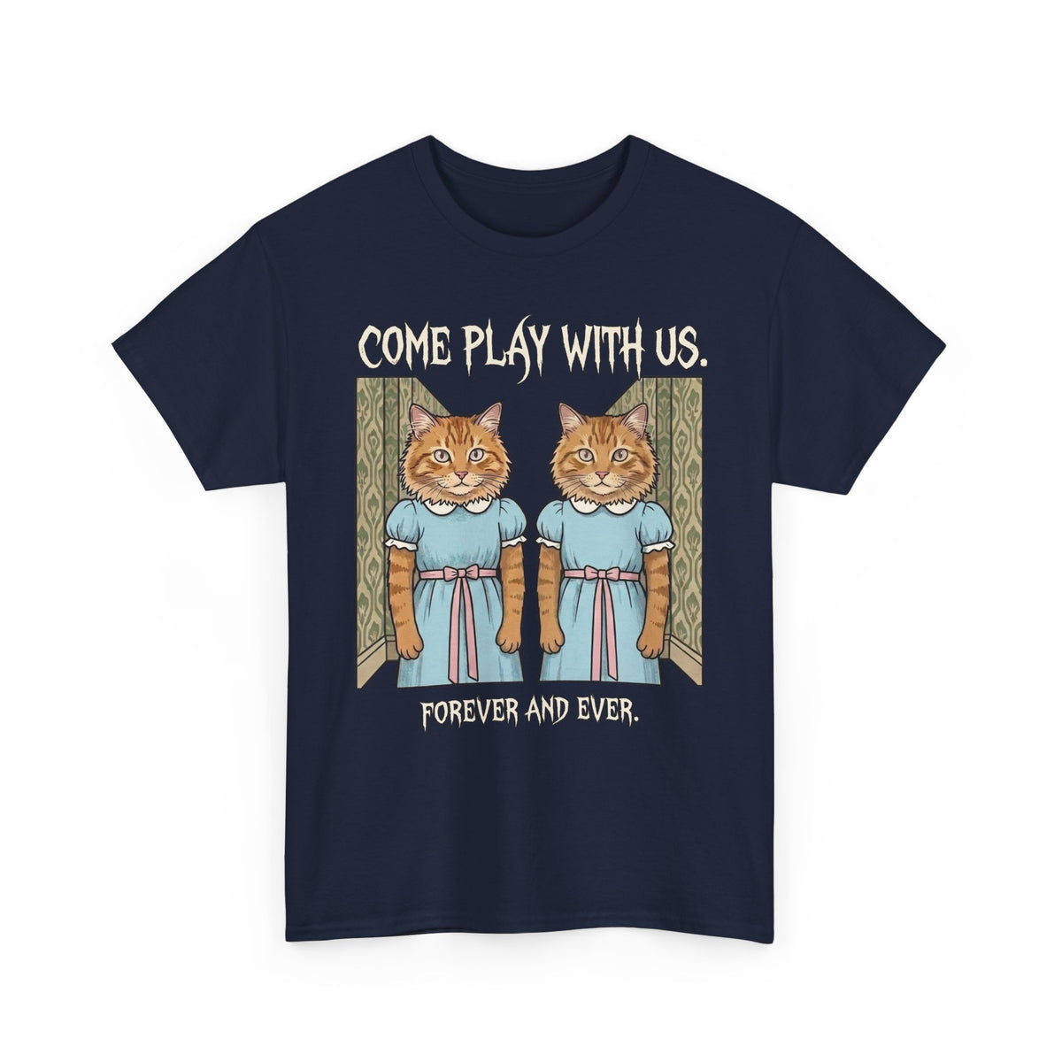 Cat Twins "Come Play With Us Forever and Ever" T-Shirt