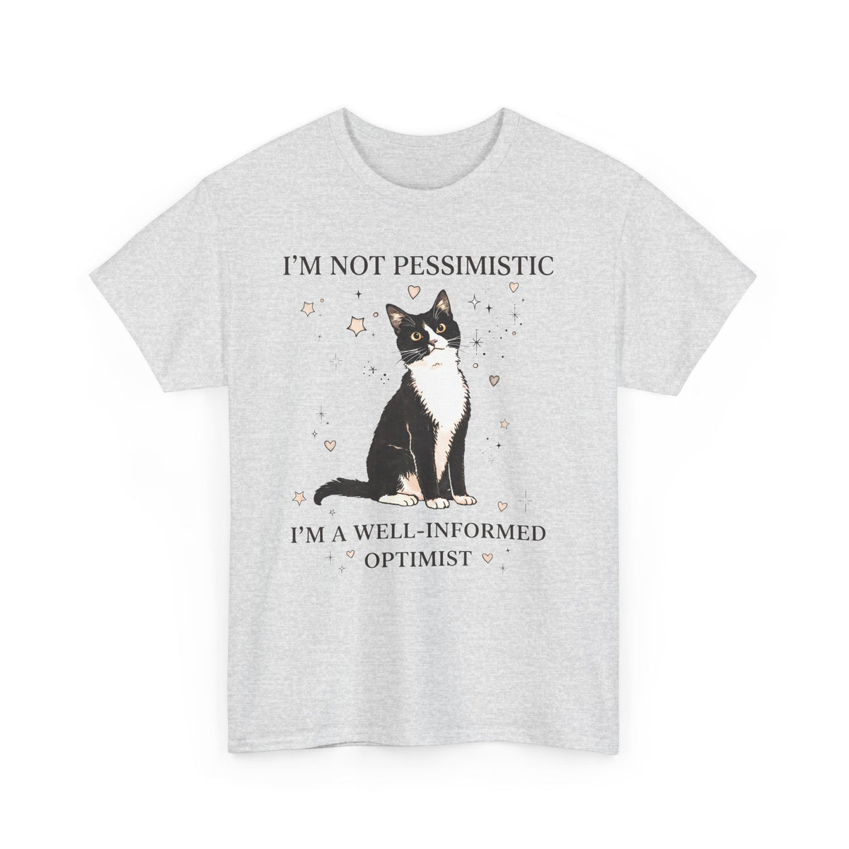 Well-Informed Optimist Tuxedo Cat T-Shirt — Funny Sarcastic Feline Graphic Tee