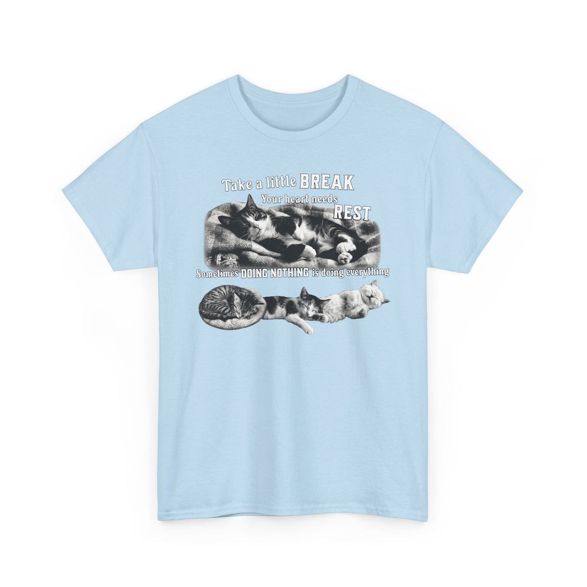 Sometimes Doing Nothing Is Doing Everything Cat Tee — Take A Little Break Shirt