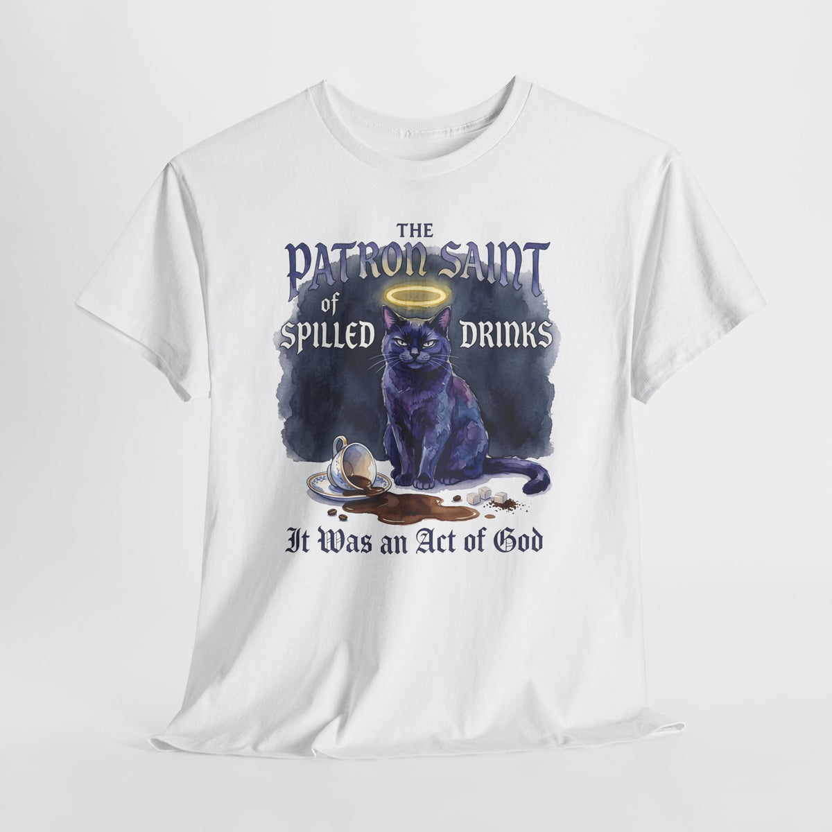Saint of Spilled Drinks Cat T-Shirt — "It Was an Act of God" Humor Tee