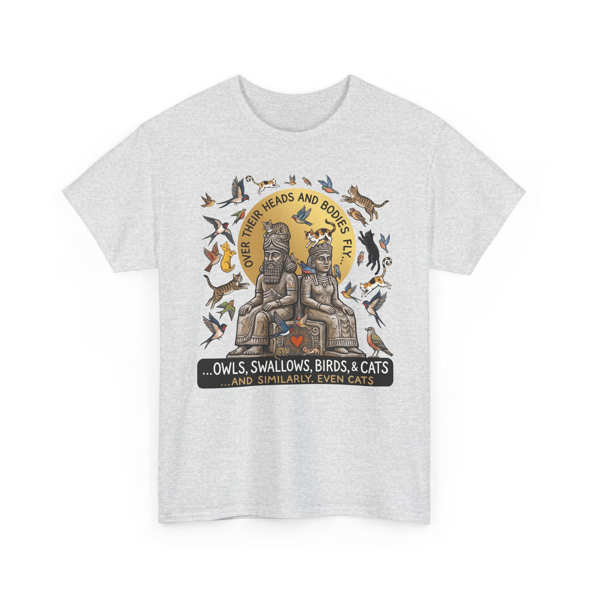 Birds & Cats Graphic T-Shirt — "Over Their Heads and Bodies Fly"