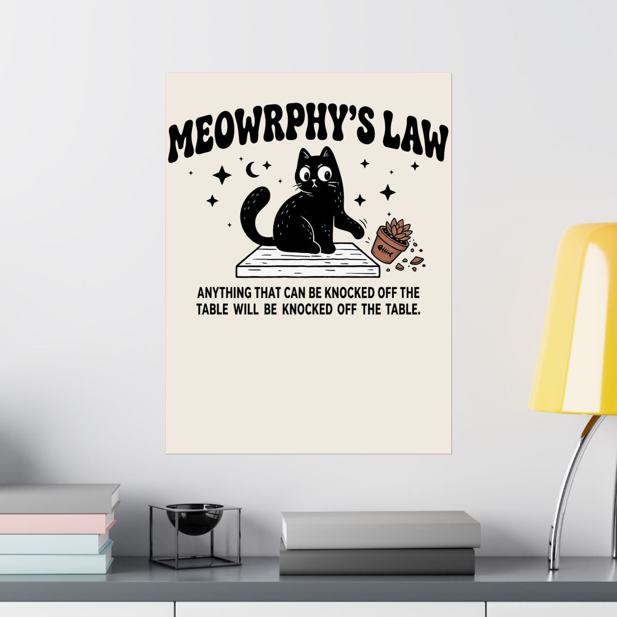 Meowrphy's Law Poster — Funny Cat Quote Poster for Cat Lovers