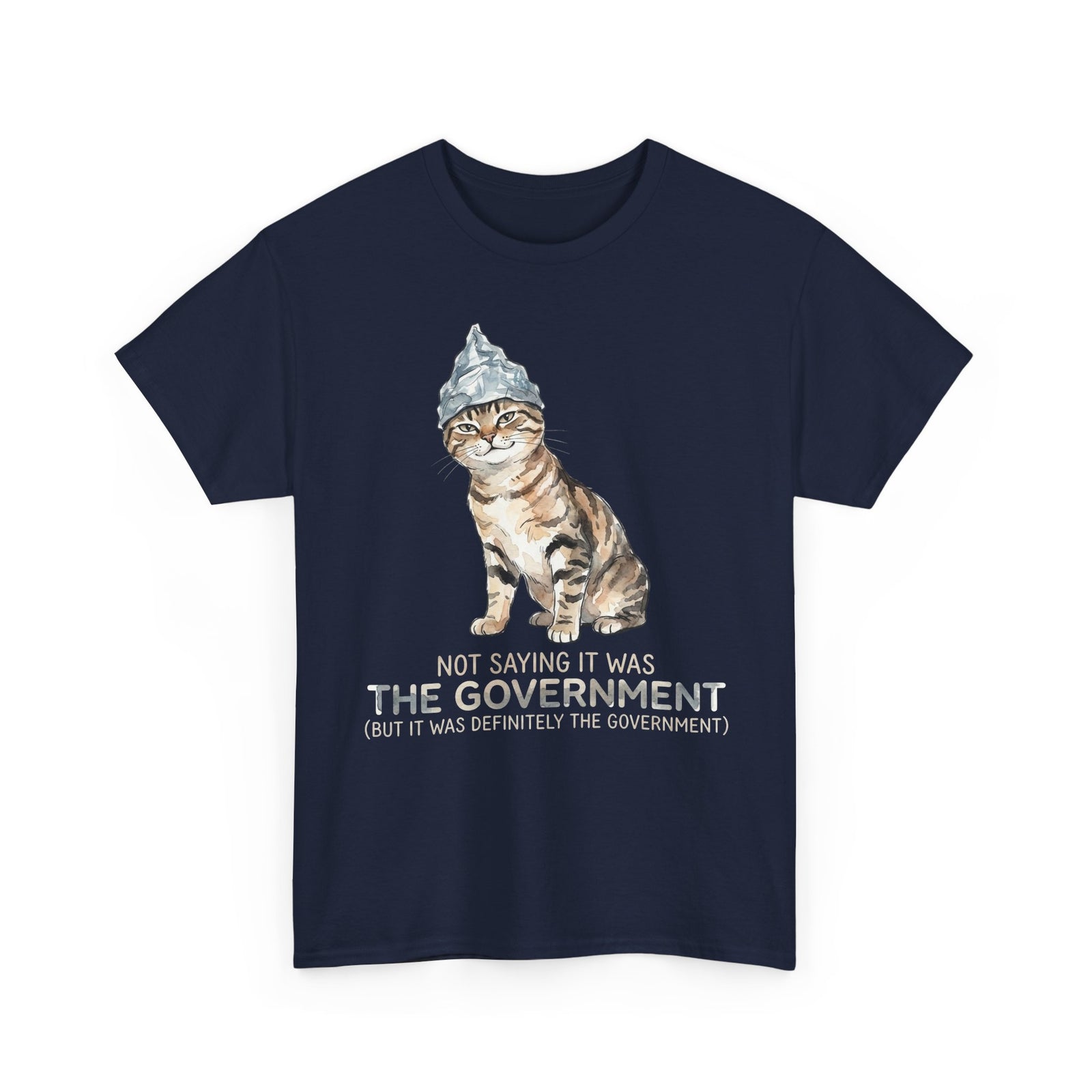 Conspiracy Cat T-Shirt — Funny Tin Foil Hat Cat Tee (“Not Saying It Was The Government”)