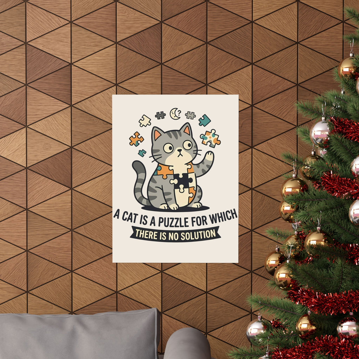 Cat Puzzle Poster — "A Cat Is a Puzzle for Which There Is No Solution"
