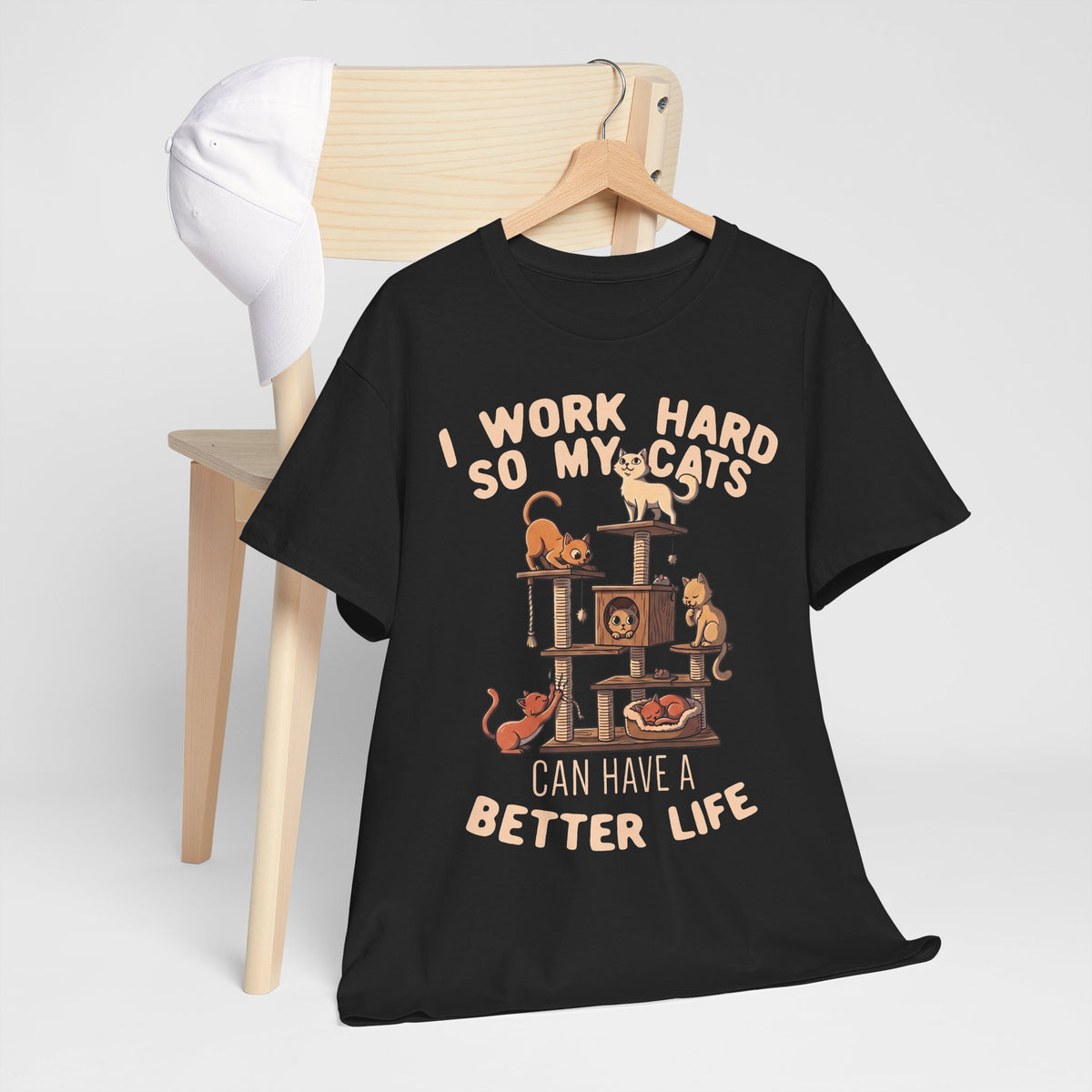 Cat Lover T-Shirt — "I Work Hard So My Cats Can Have a Better Life" Funny Cat Tee