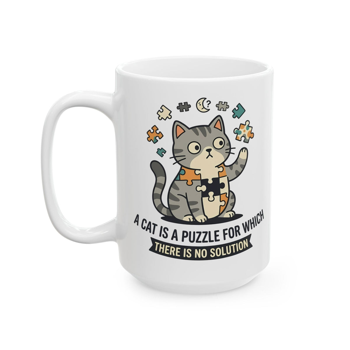 Cat Puzzle Ceramic Mug — "A Cat Is a Puzzle for Which There Is No Solution"