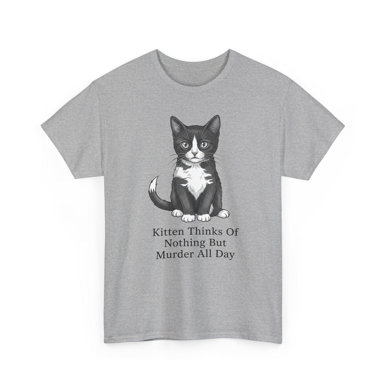 Kitten Thinks Of Nothing But Murder All Day T-Shirt — Funny Dark Humor Cat Tee