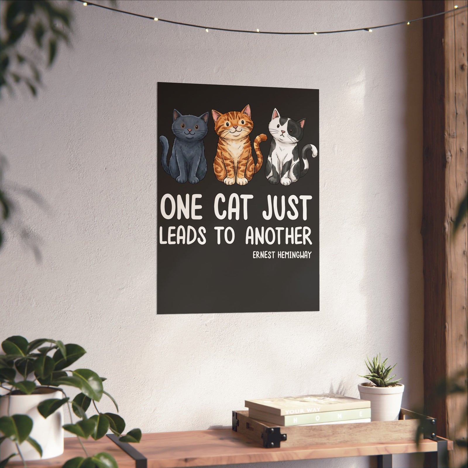 One Cat Just Leads To Another T‑Poster — Funny Cat Lover Poster
