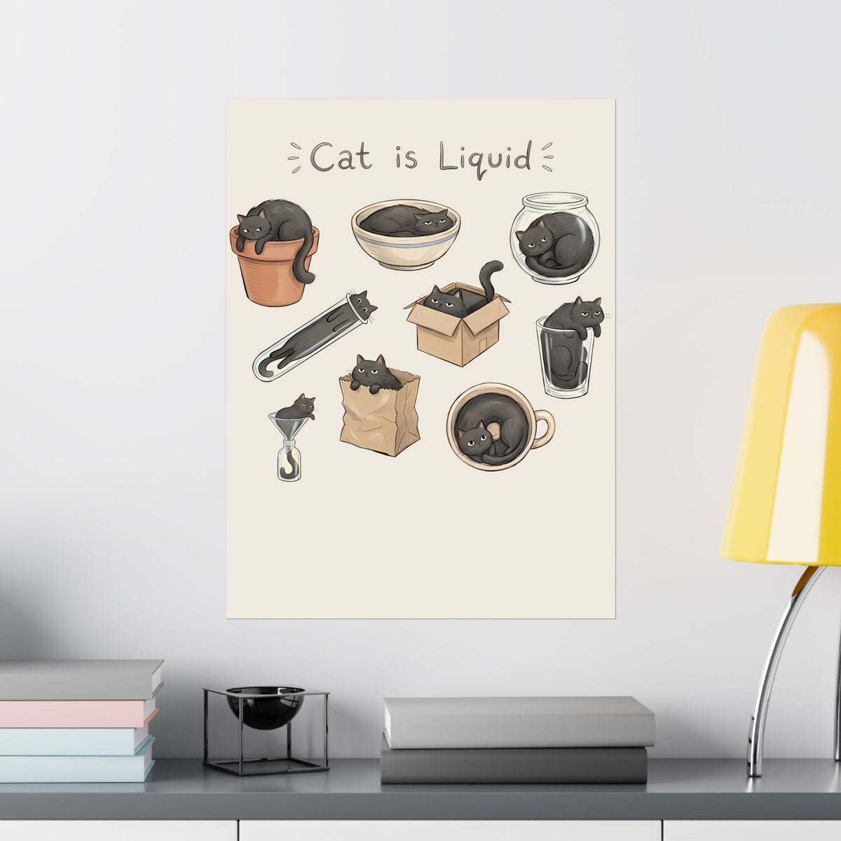 Cat Is Liquid Poster — Funny Cat Meme Poster for Cat Lovers