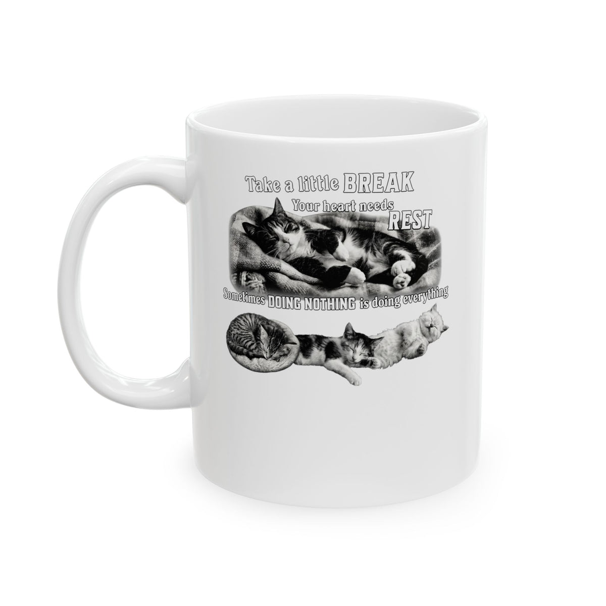 Sometimes Doing Nothing Is Doing Everything Cat Mug — Take A Little Break Mug