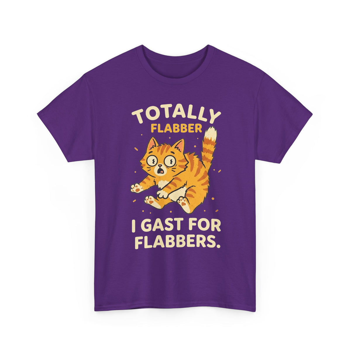 Totally Flabbergasted Cat T-Shirt — "Totally Flabber, I Gast For Flabbers" Cute Vintage Orange Kitty Tee