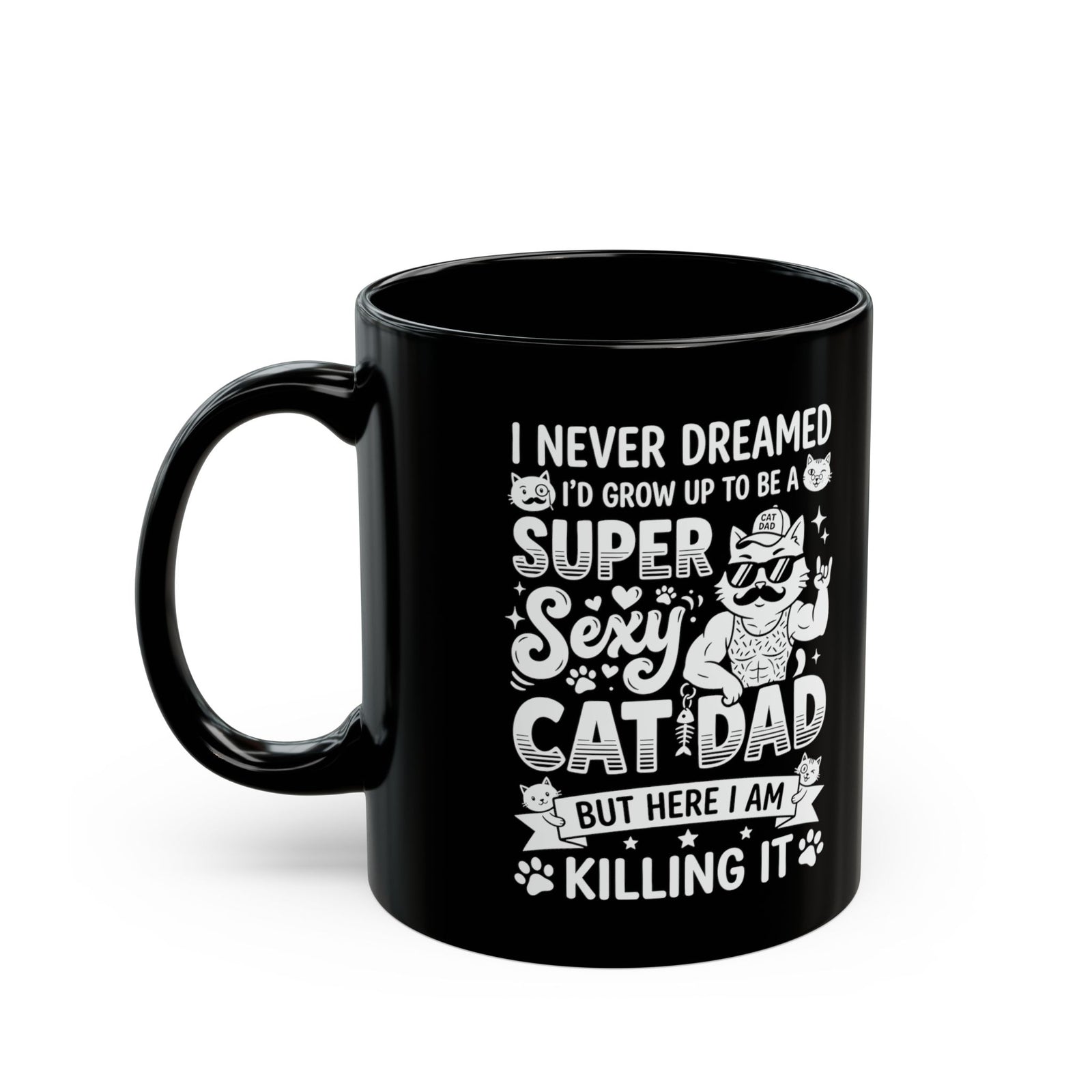 Super Sexy Cat Dad Black Mug — Funny Father's Day Gift From Cat