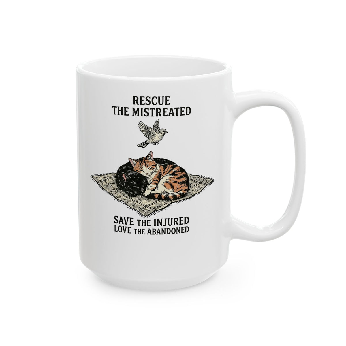 Cat Lover Ceramic Mug — "Rescue the Mistreated, Save the Injured, Love the Abandoned" Rescue Cat Mug