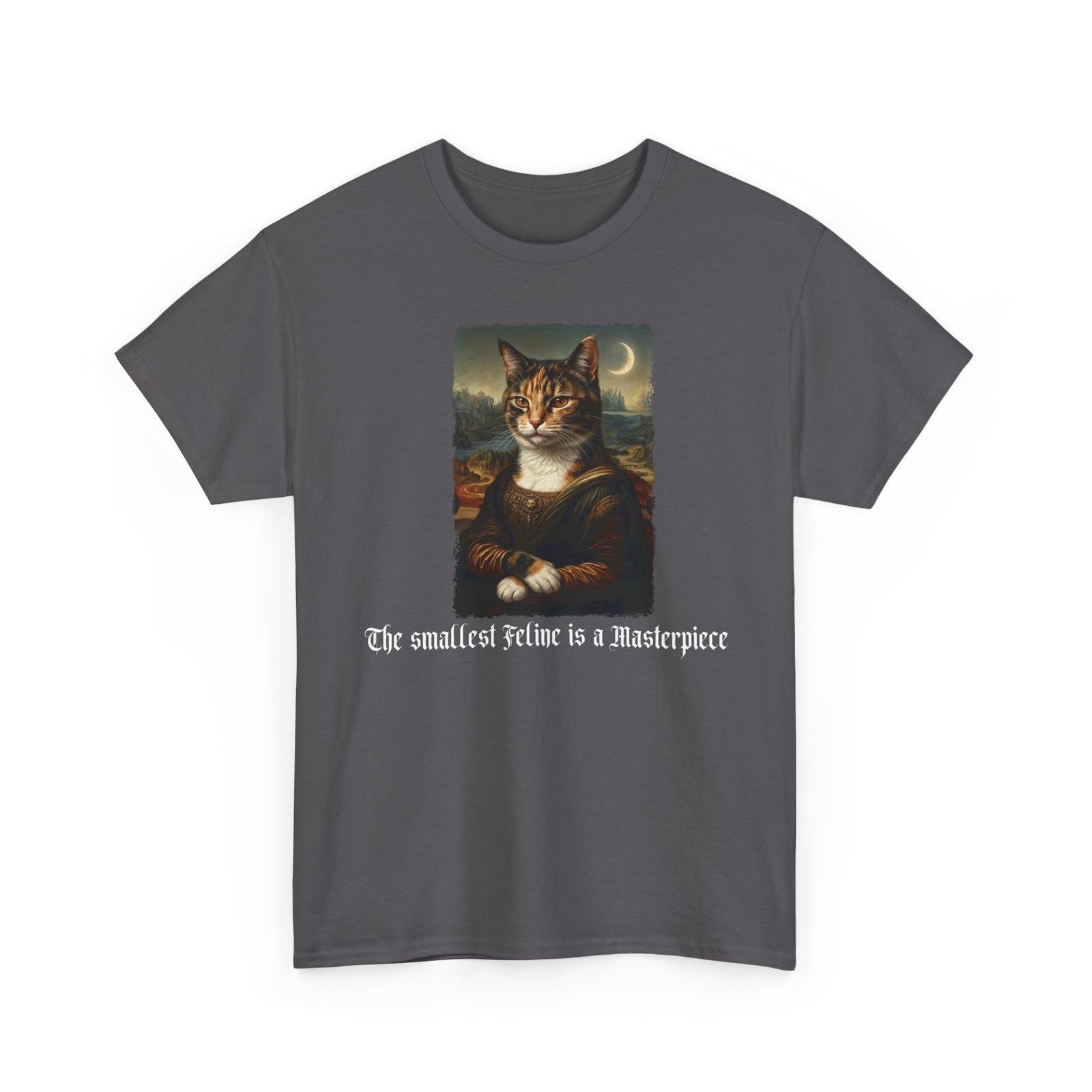 Funny Cat T-Shirt — "The Smallest Feline Is a Masterpiece"