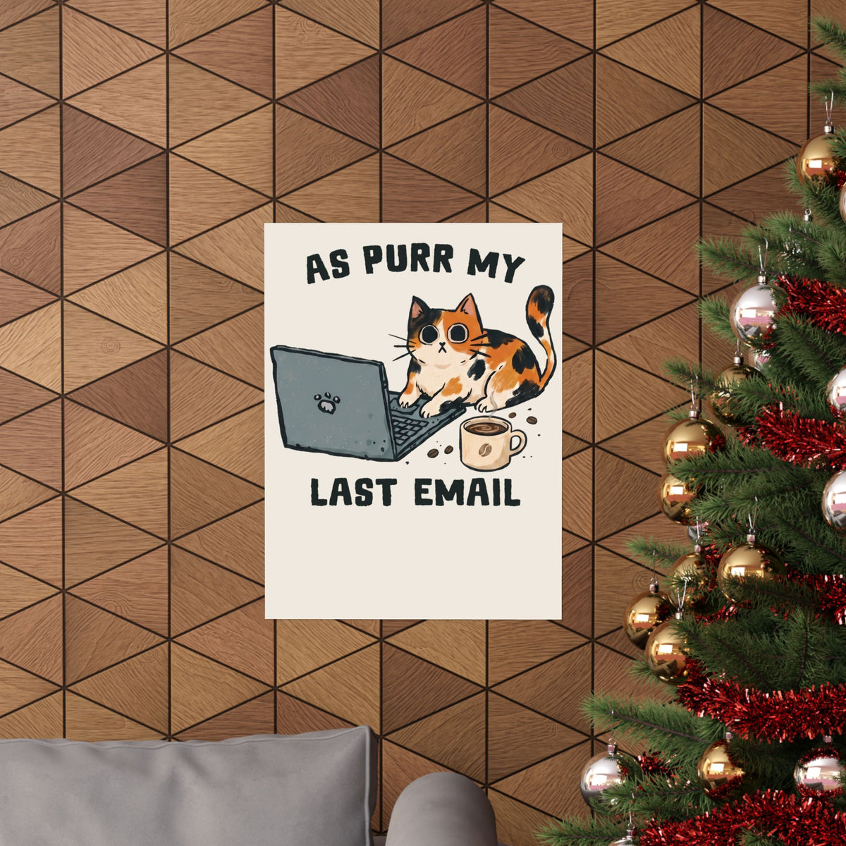 As Purr My Last Email Poster — Funny Office Humor Calico Cat Poster
