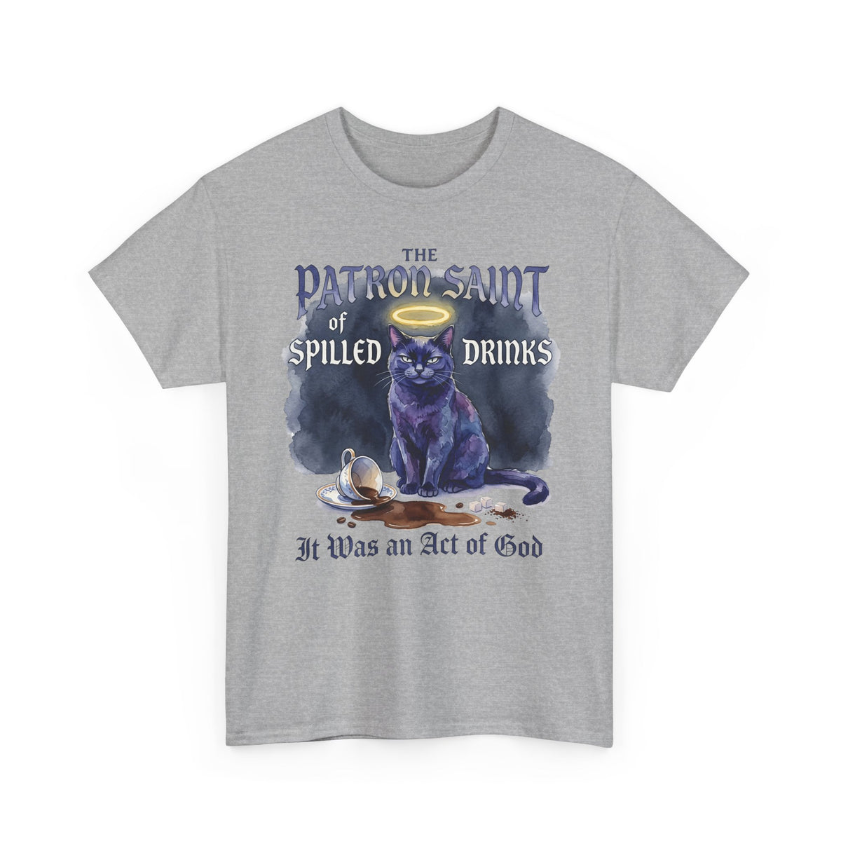Saint of Spilled Drinks Cat T-Shirt — "It Was an Act of God" Humor Tee