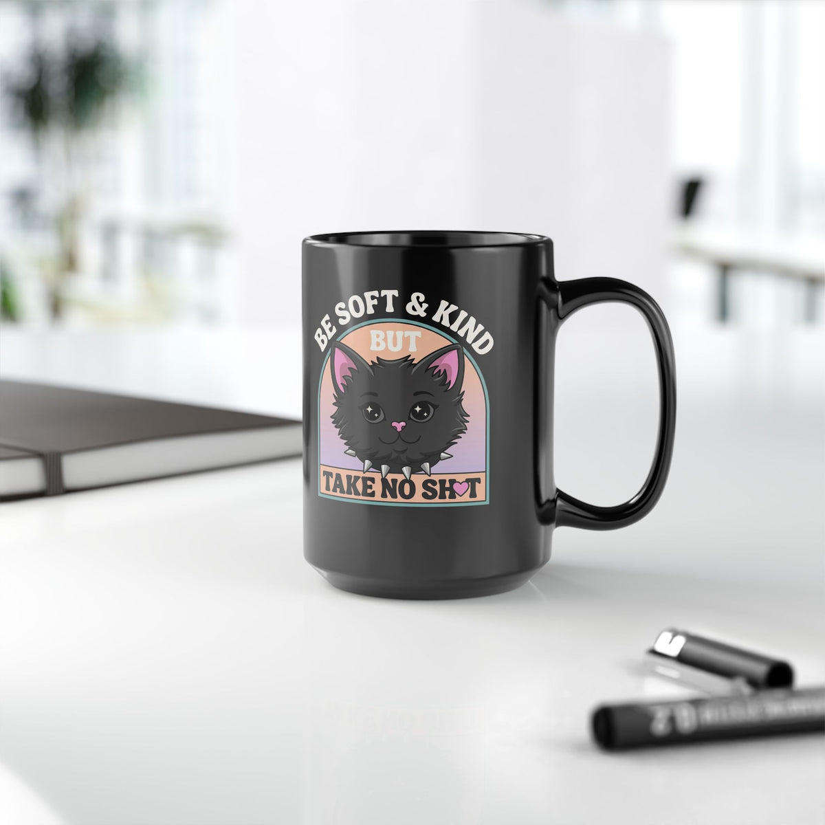 Funny Cat Attitude Black Mug Be Soft And Kind But Take No Shit Mug