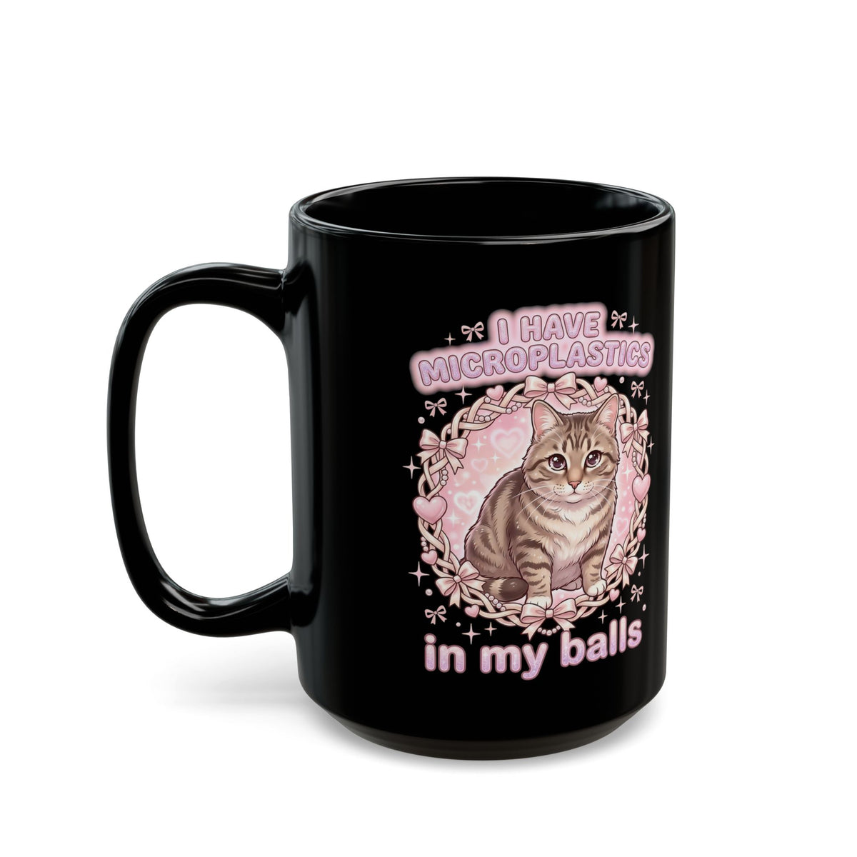 Funny Cat Mug "I Have Microplastics In My Balls" Meme Mug