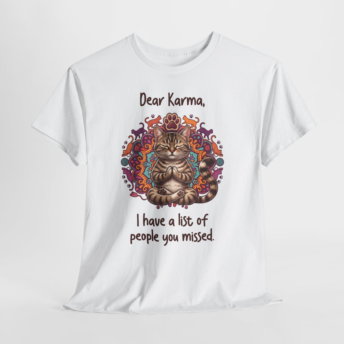 Dear Karma I Have A List Of People You Missed T-Shirt — Yoga Cat Tee