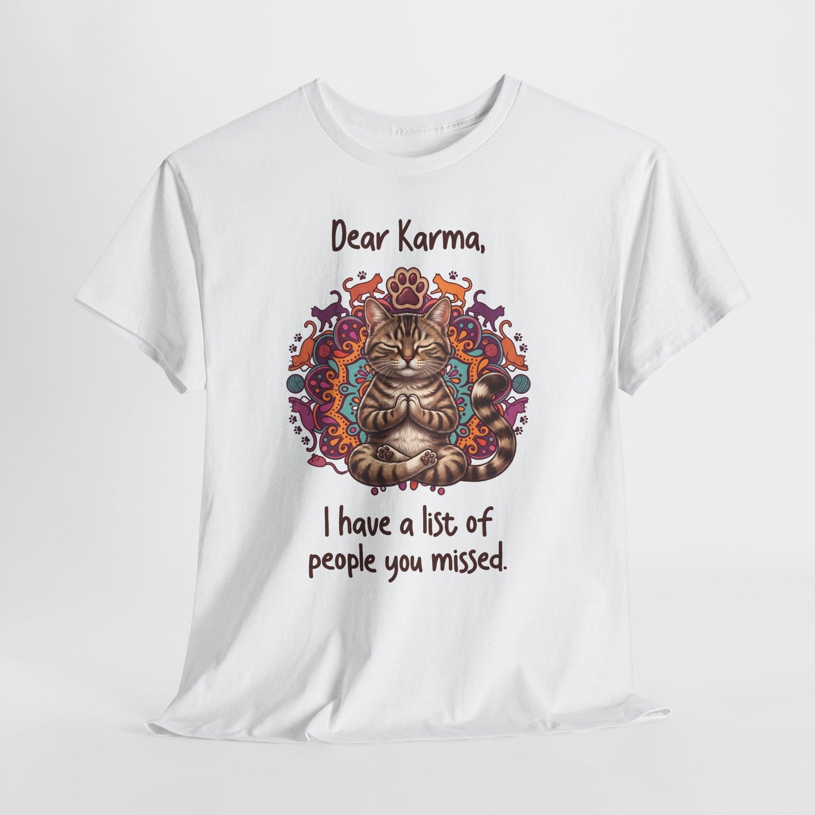 Dear Karma I Have A List Of People You Missed T-Shirt — Yoga Cat Tee