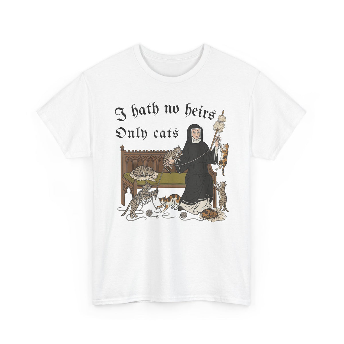 I Hath No Heirs, Only Cats T-Shirt