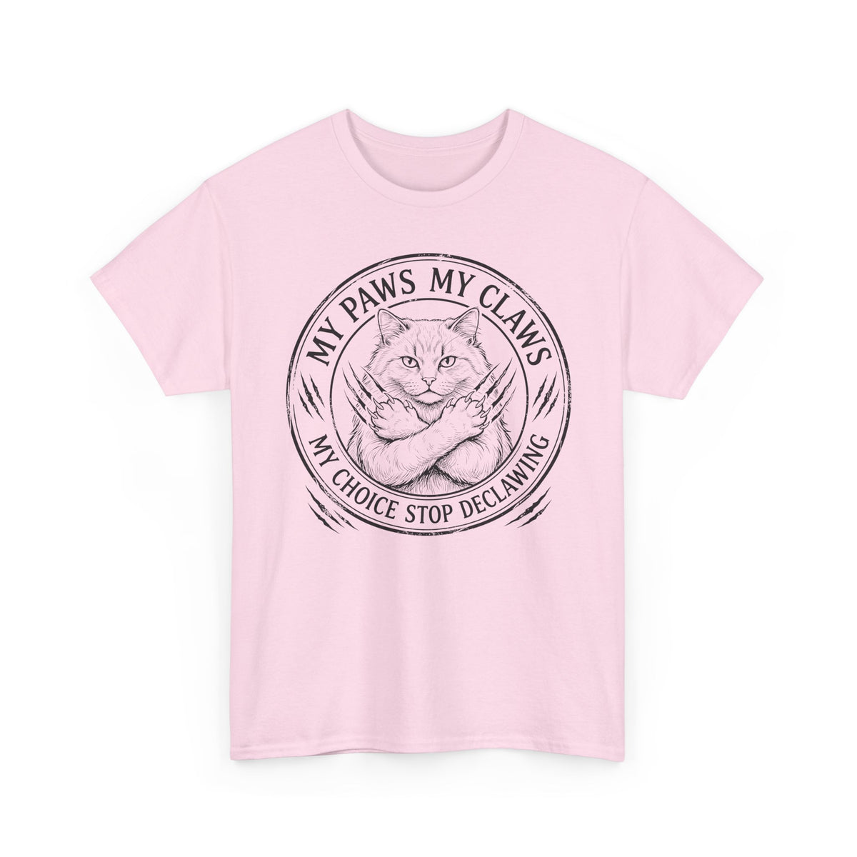 Cat Pride T-Shirt — “My Paws My Claws, My Choice Stop Declawing” Graphic Tee