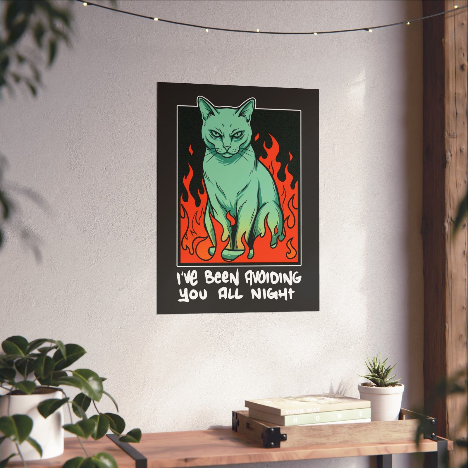 I've Been Avoiding You All Night Poster — Funny Introvert Cat Flames Poster