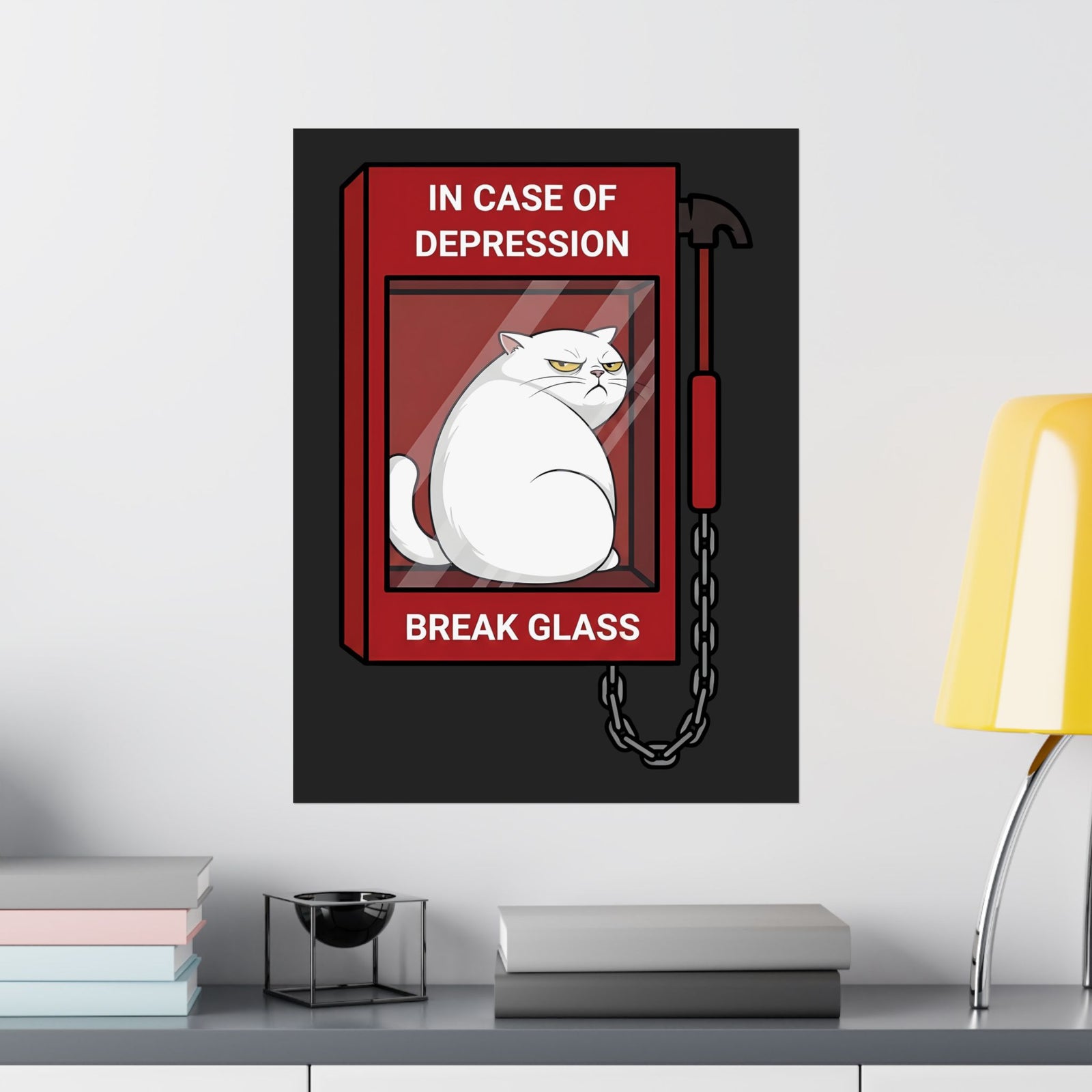 In Case Of Depression Break Glass Poster — Funny Grumpy White Cat Emergency Poster