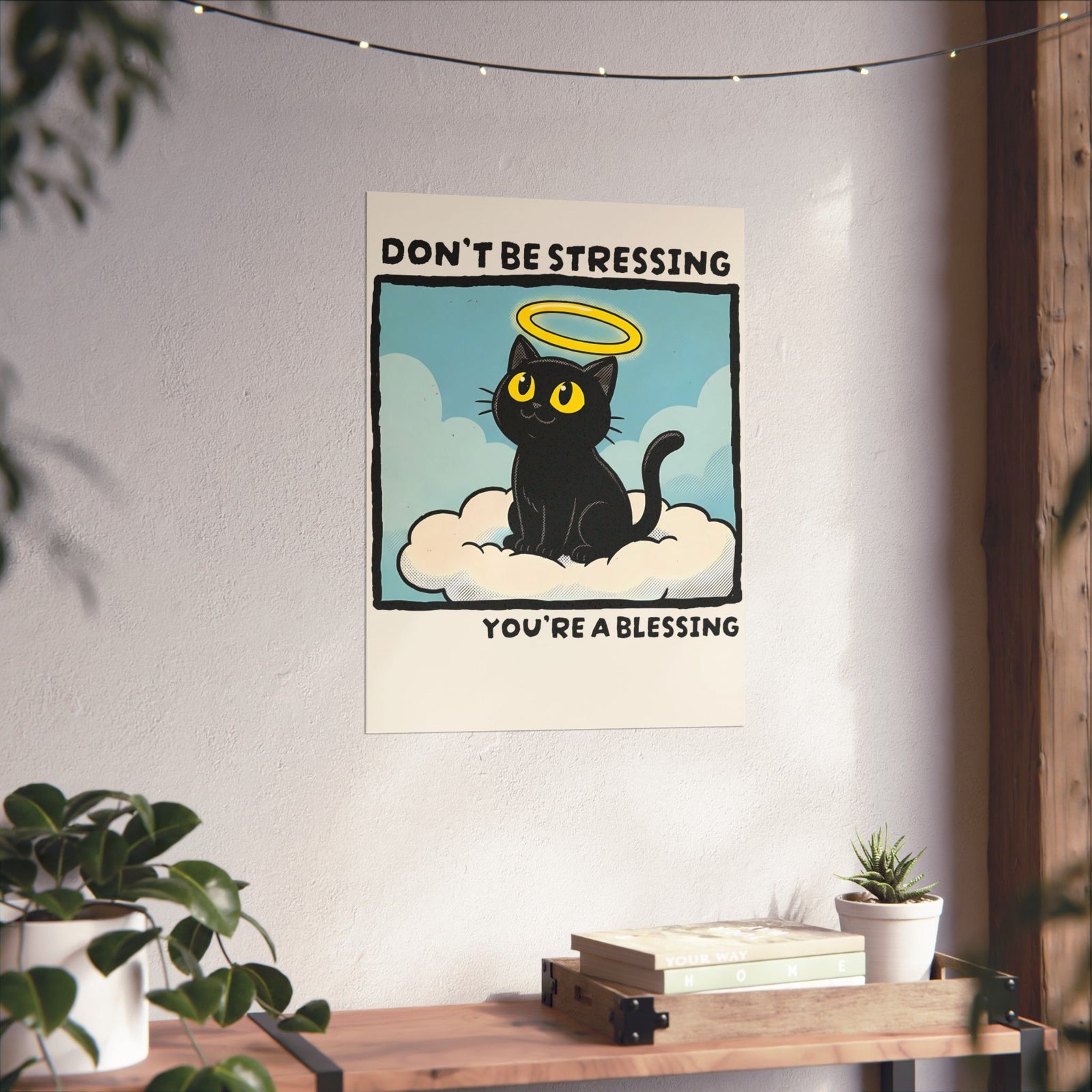 Funny Black Cat Angel Poster “Don’t Be Stressing You’re a Blessing” Cute Cat Graphic Poster